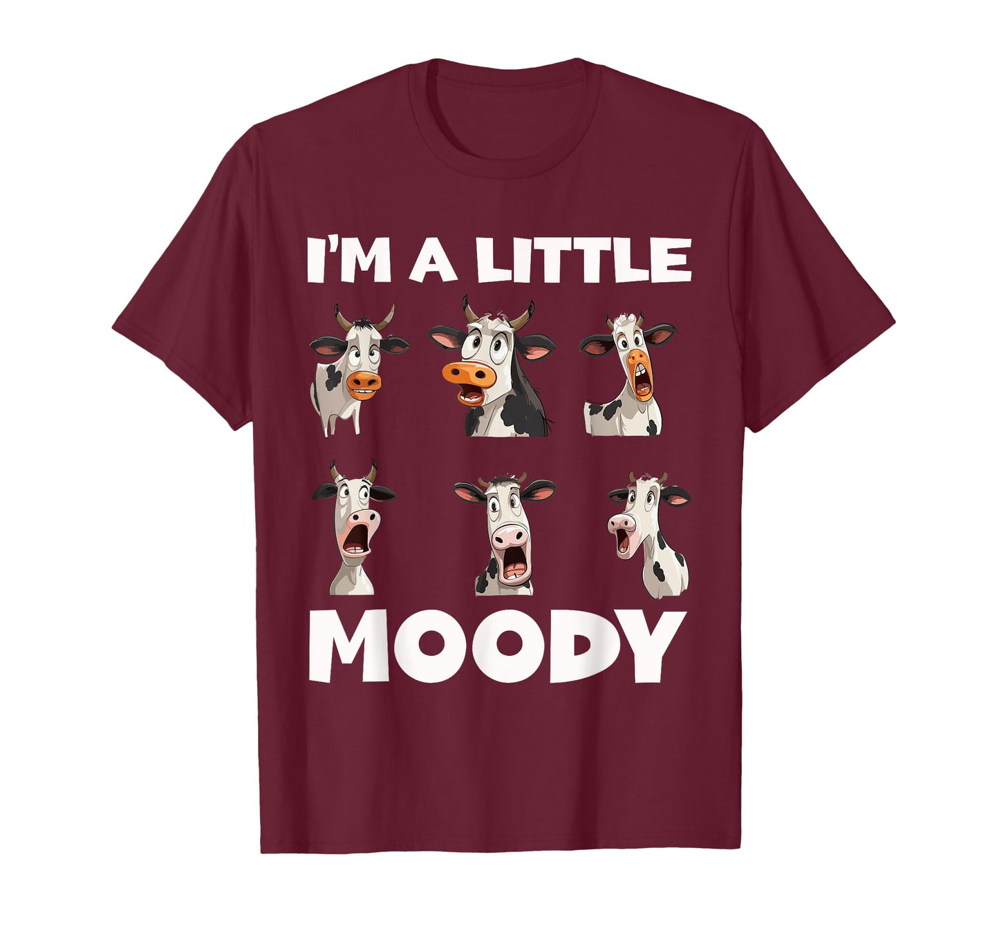 Moody Cow Funny Graphic - I'm A Little Moody T-Shirt