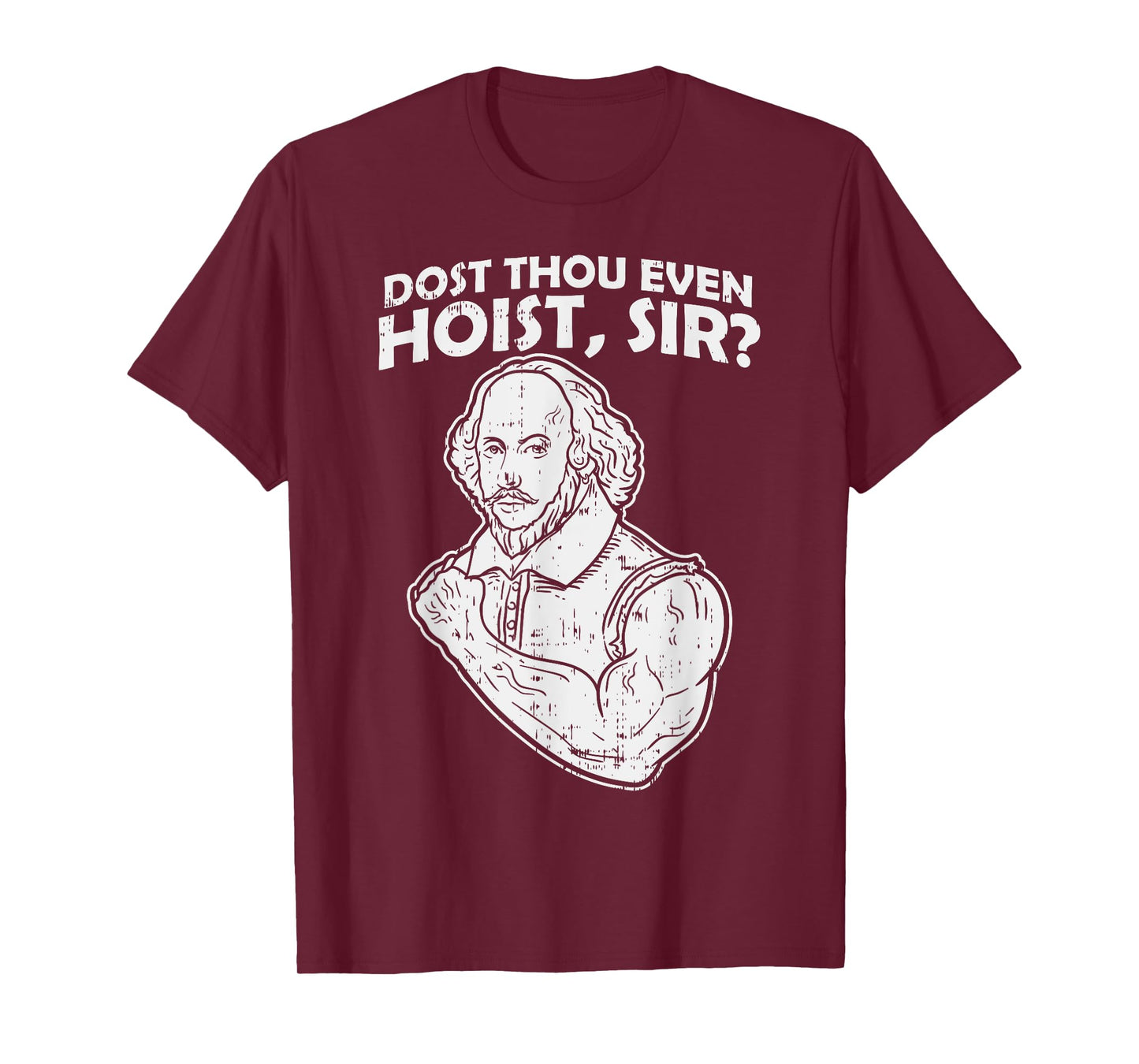 Dost Thou Even Hoist Sir Funny Weight-Lifting Gym Men Muscle T-Shirt