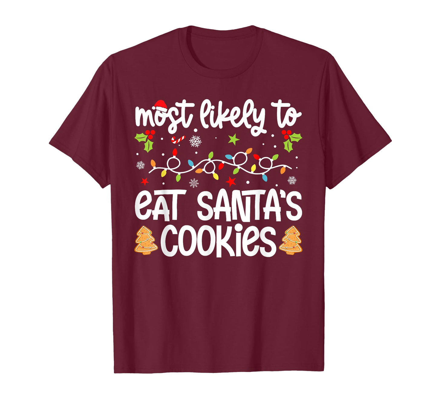 Family Christmas Most Likely to Eat Santa's Cookies T-Shirt