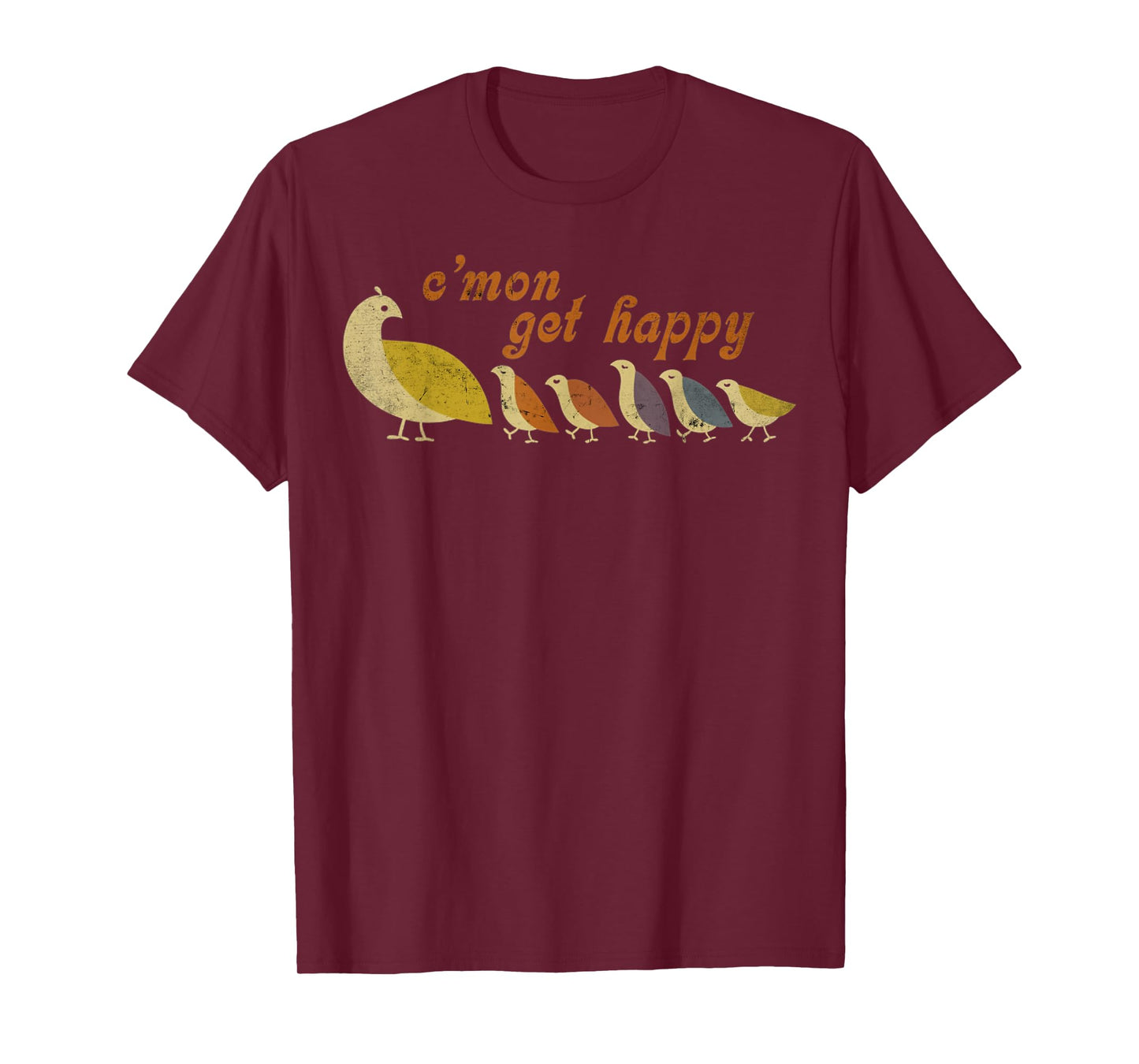 C’mon Get Happy Retro Quail Family Cute Design T-Shirt
