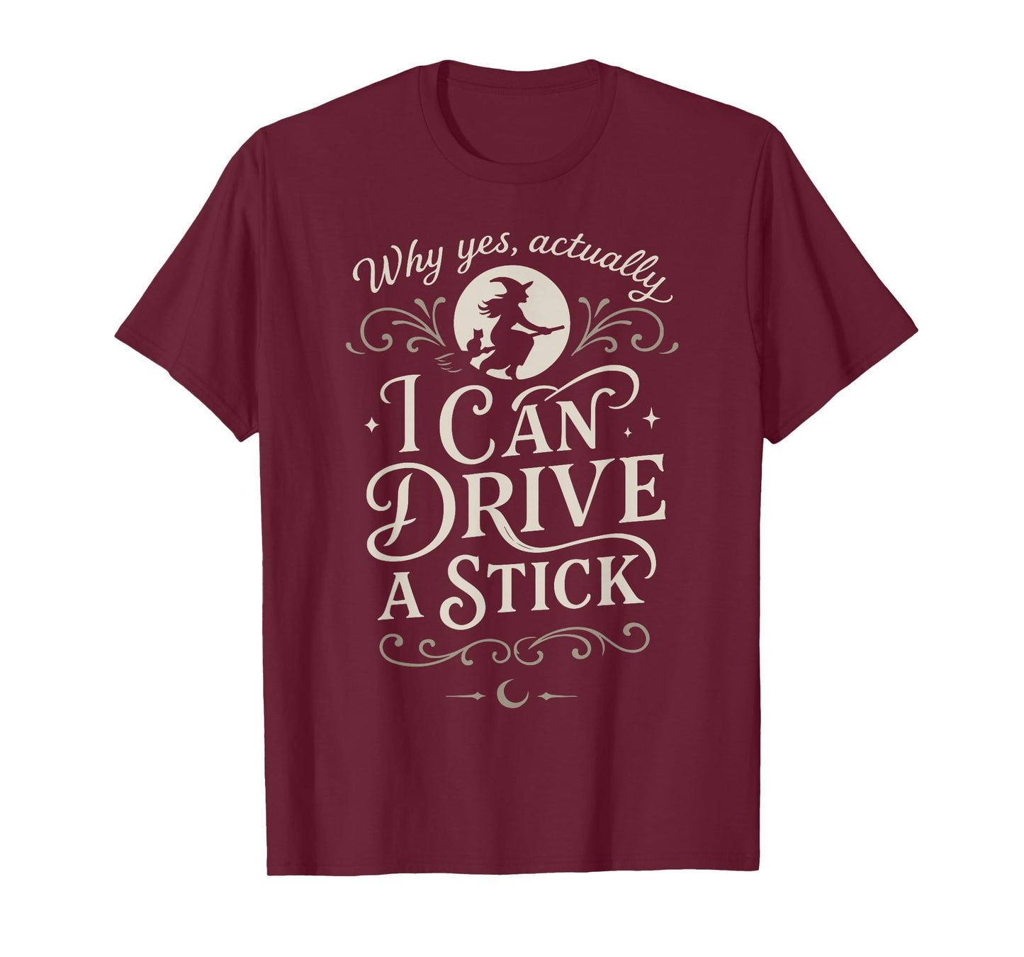Why Yes Actually I Can Drive A Stick Halloween Witch T-Shirt