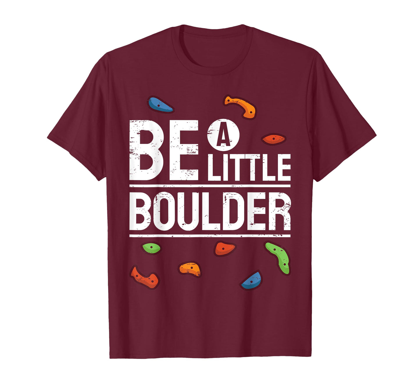 Bouldering Climbing Gym Climber I Be Boulder T-Shirt