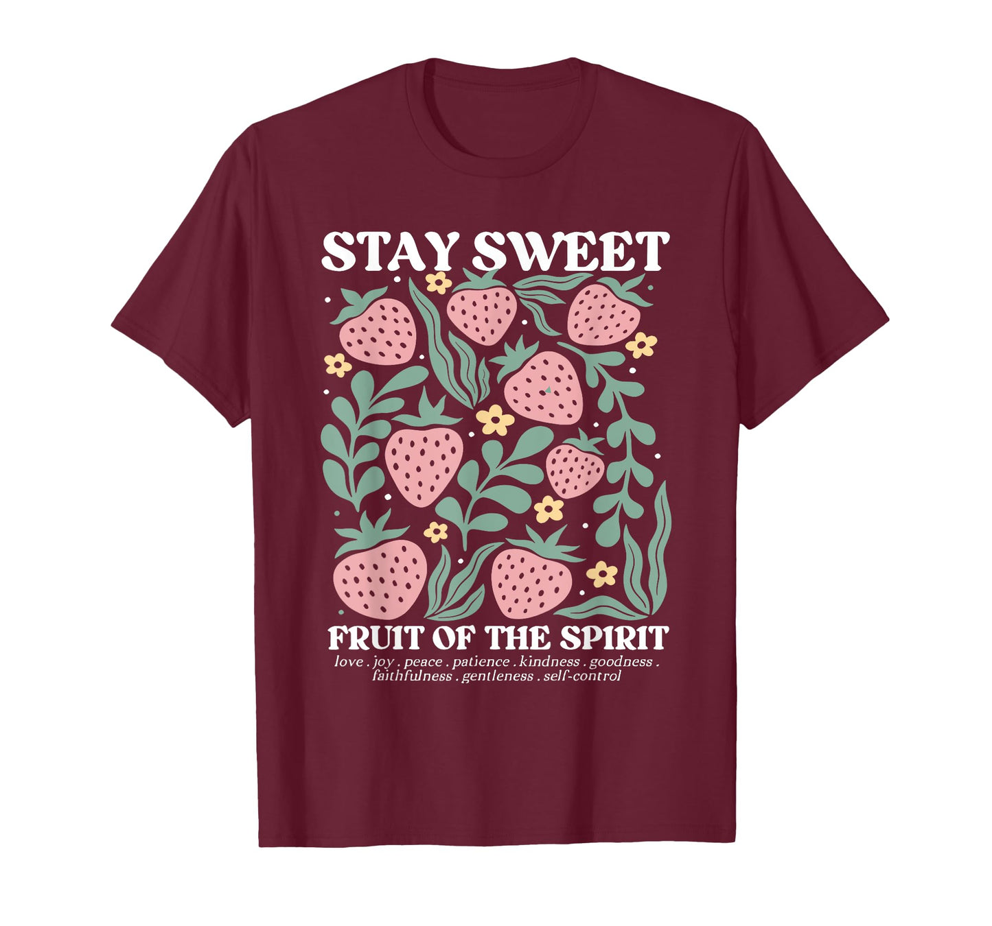 stay sweet fruit of the spirit strawberry jesus T-Shirt