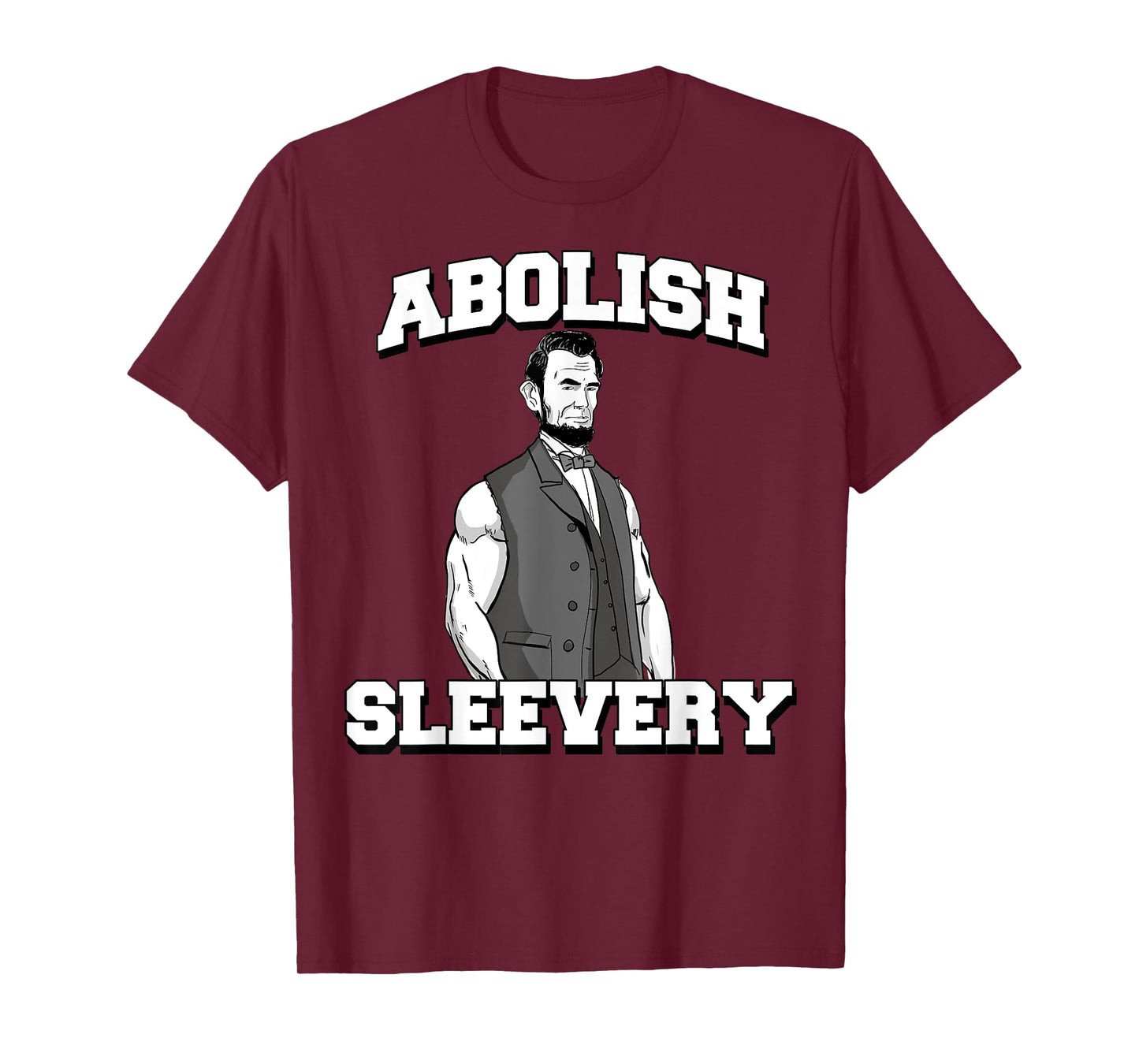 Abolish Sleevery tee funny Abraham Lincoln T-Shirt