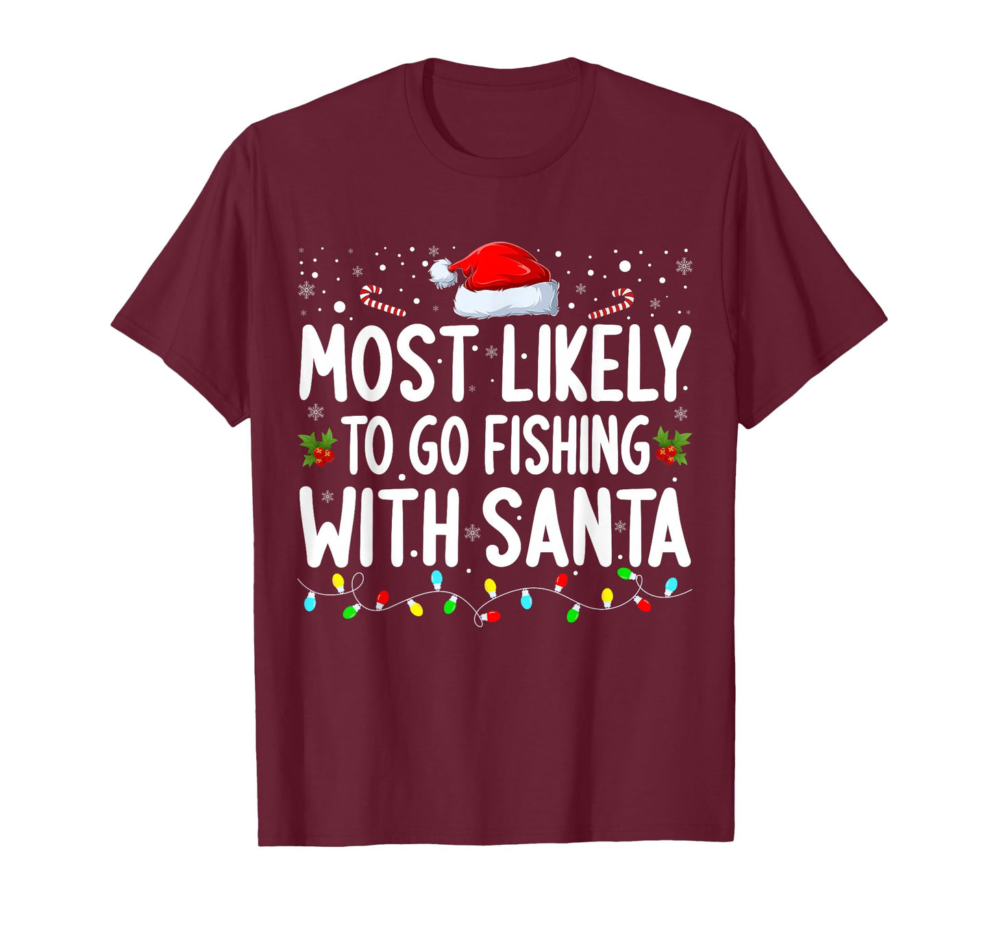 Most Likely to Go Fishing with Santa Matching Christmas T-Shirt