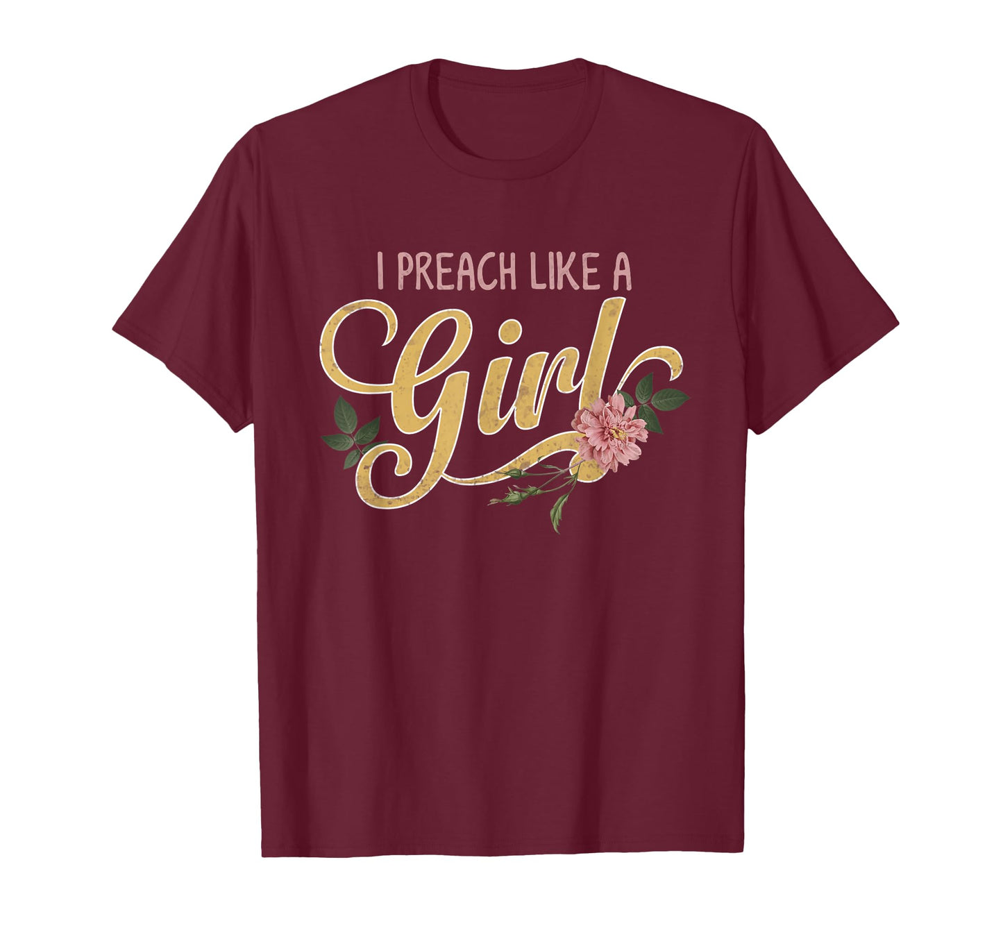 Pastors wife o christian o religious or I Preach Like a Girl T-Shirt