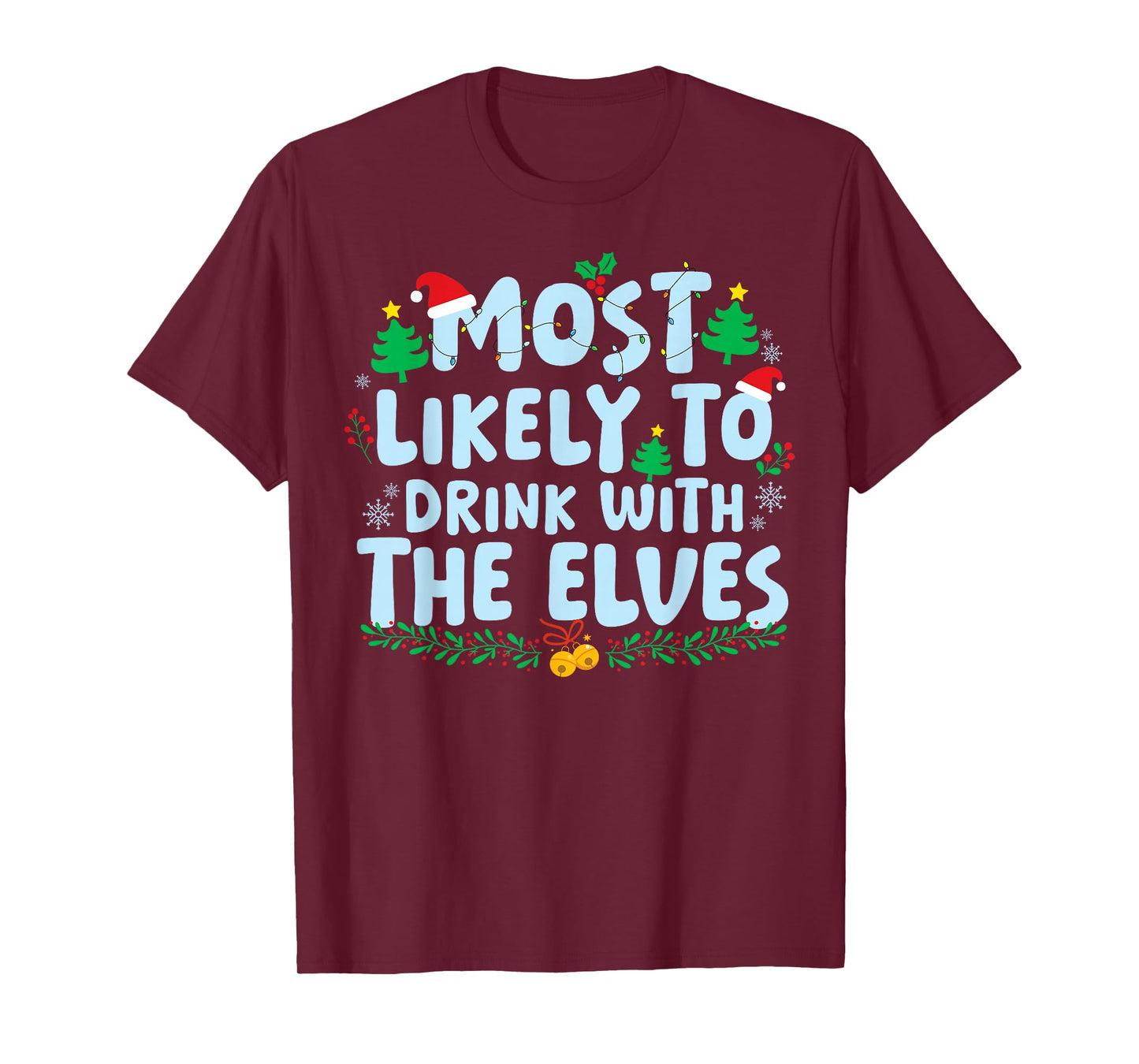 Most Likely to Drink with The Elves Family Matching Xmas T-Shirt