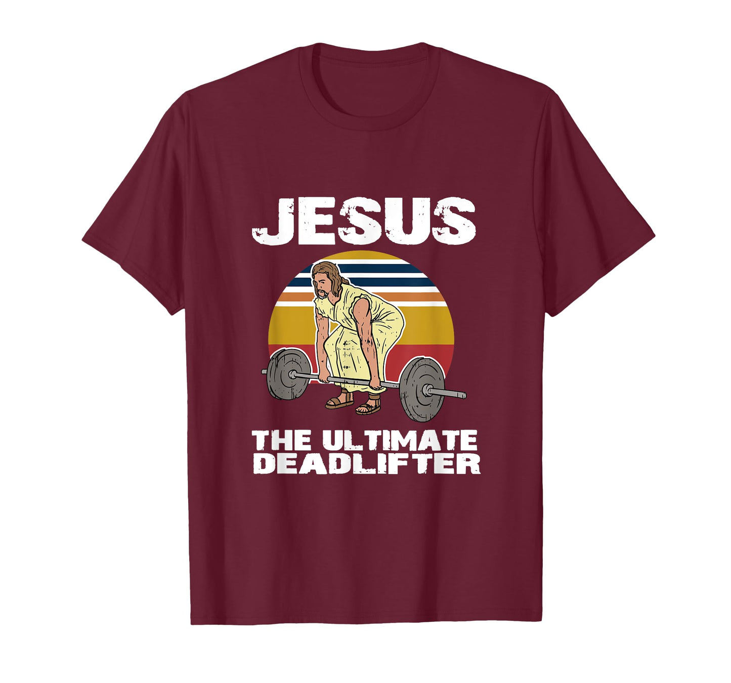 Deadlift Jesus I Christian Weightlifting Funny Workout Gym T-Shirt