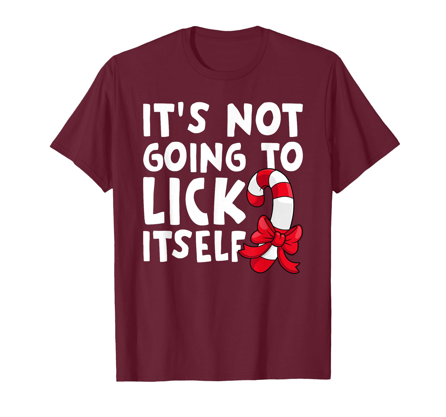 It's Going to Lick Itself Funny Candy Christmas T-Shirt
