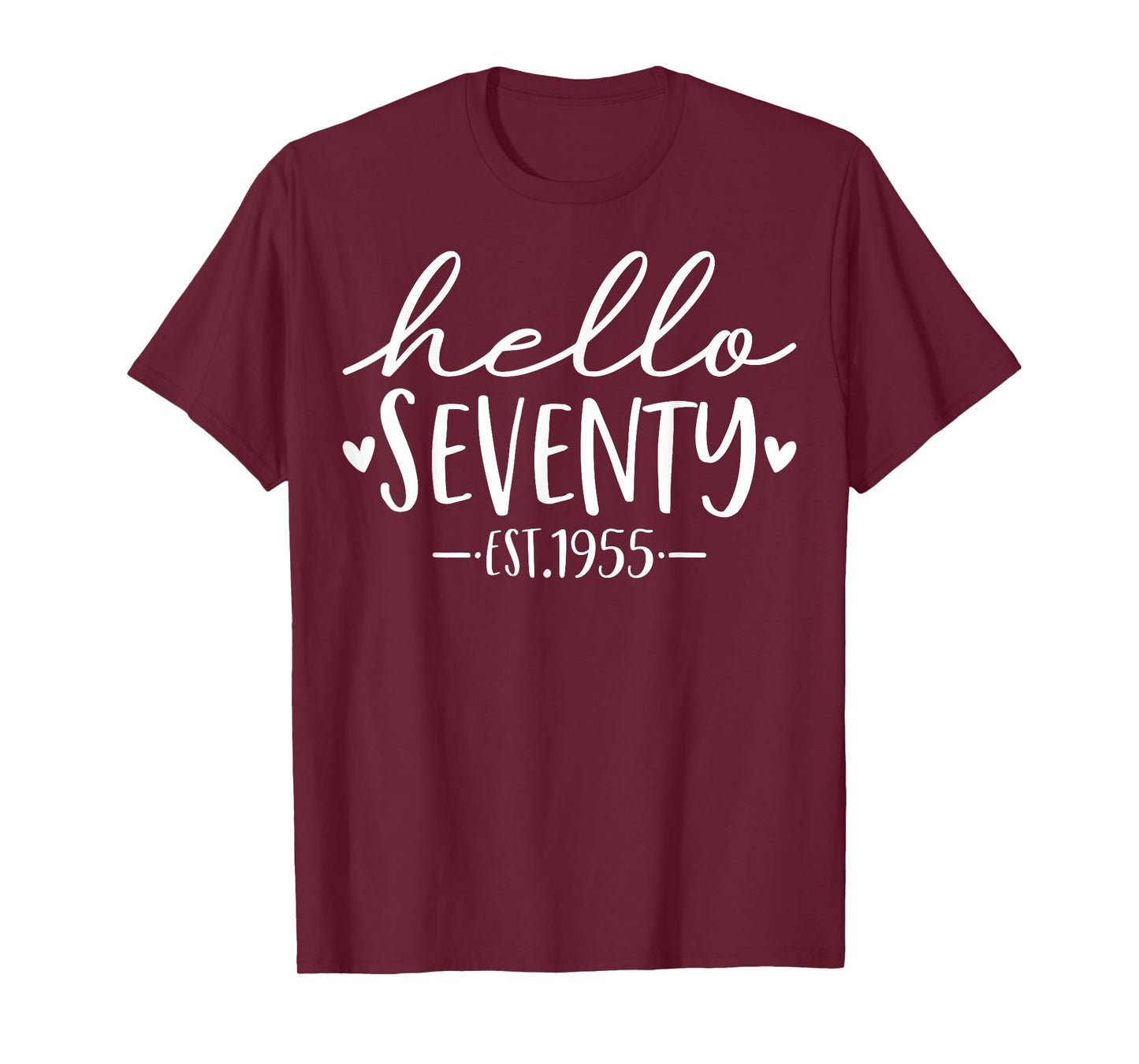 Hello Seventy Est 1955 70 Years Old 70th Birthday T-Shirt
