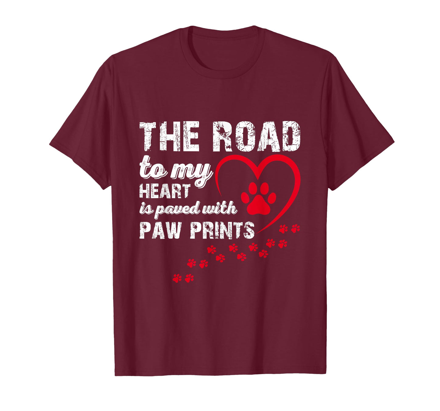 The Road to my Heart is Paved with Paw Prints T-Shirt