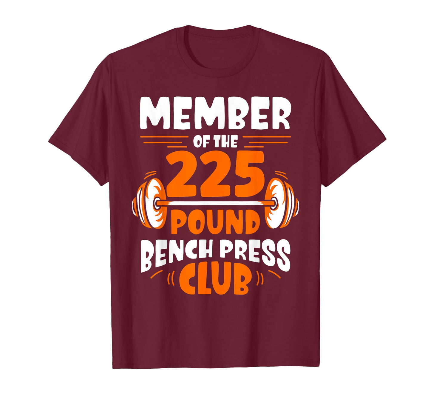 Member Of The 225 Pound Bench Press Club Gym Strength T-Shirt