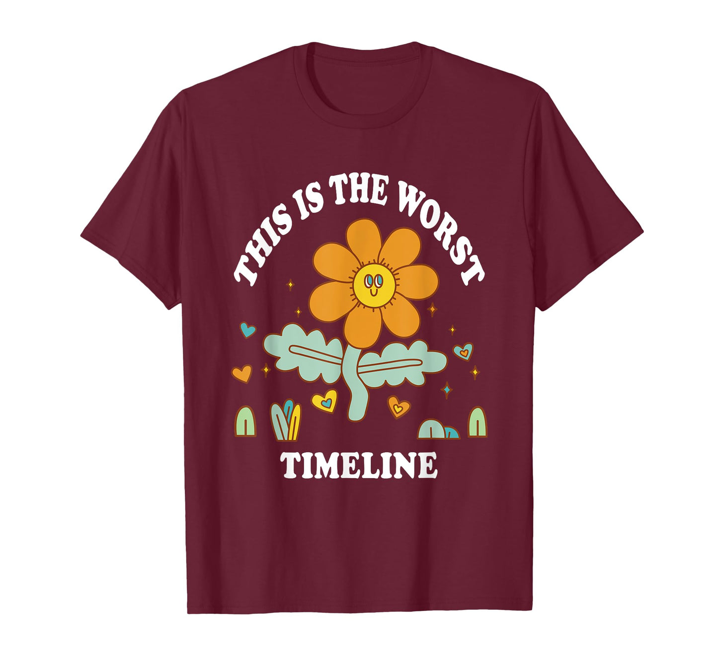 This is the Worst Timeline Funny Flowers Adult Humor Meme T-Shirt