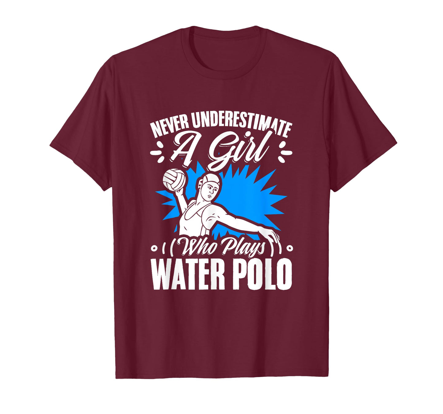 Girl Who Plays Water Polo Girl Player Team Sport Waterpolo T-Shirt