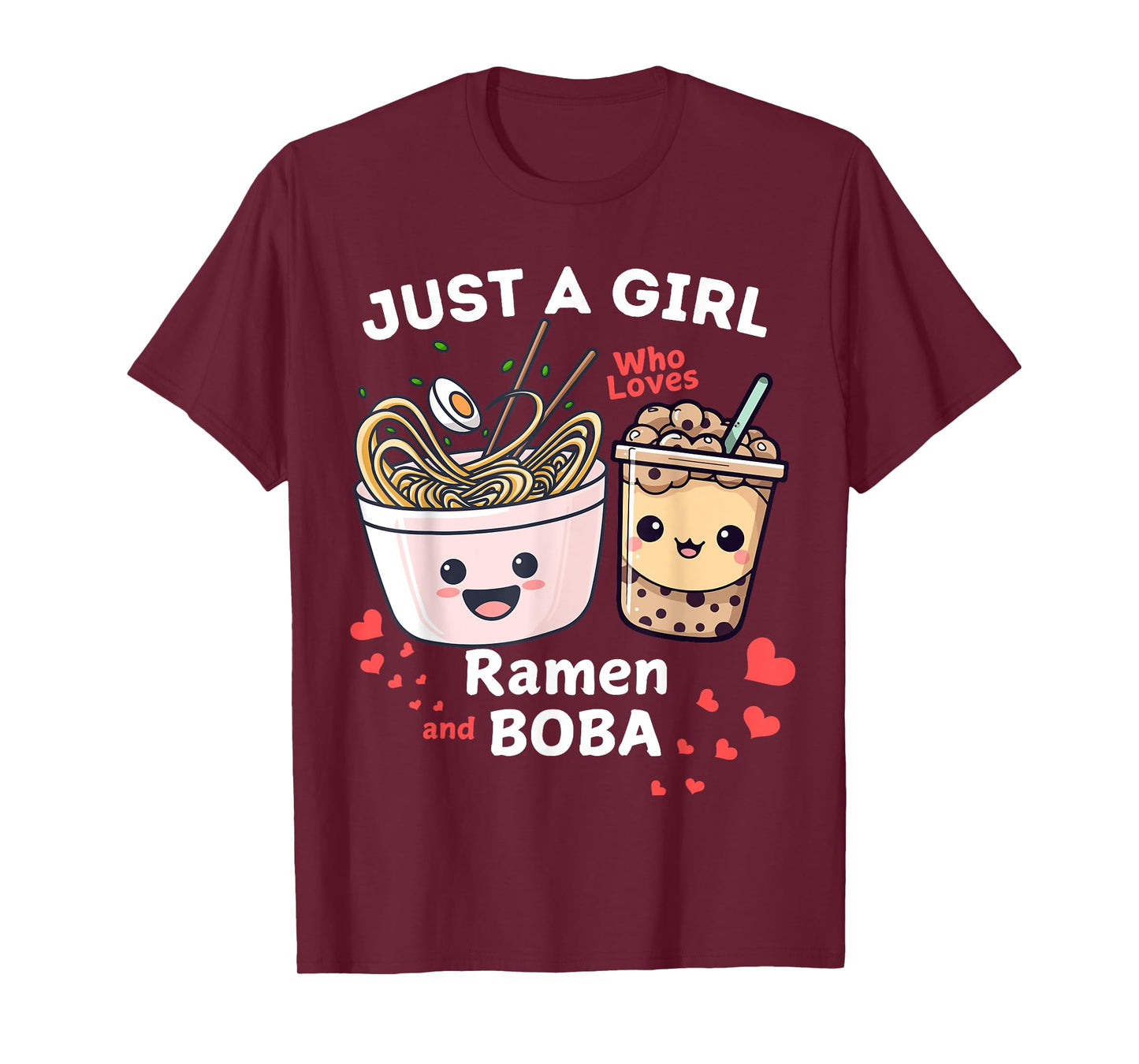 I'm Just A Girl Who Loves Ramen And Boba T-Shirt