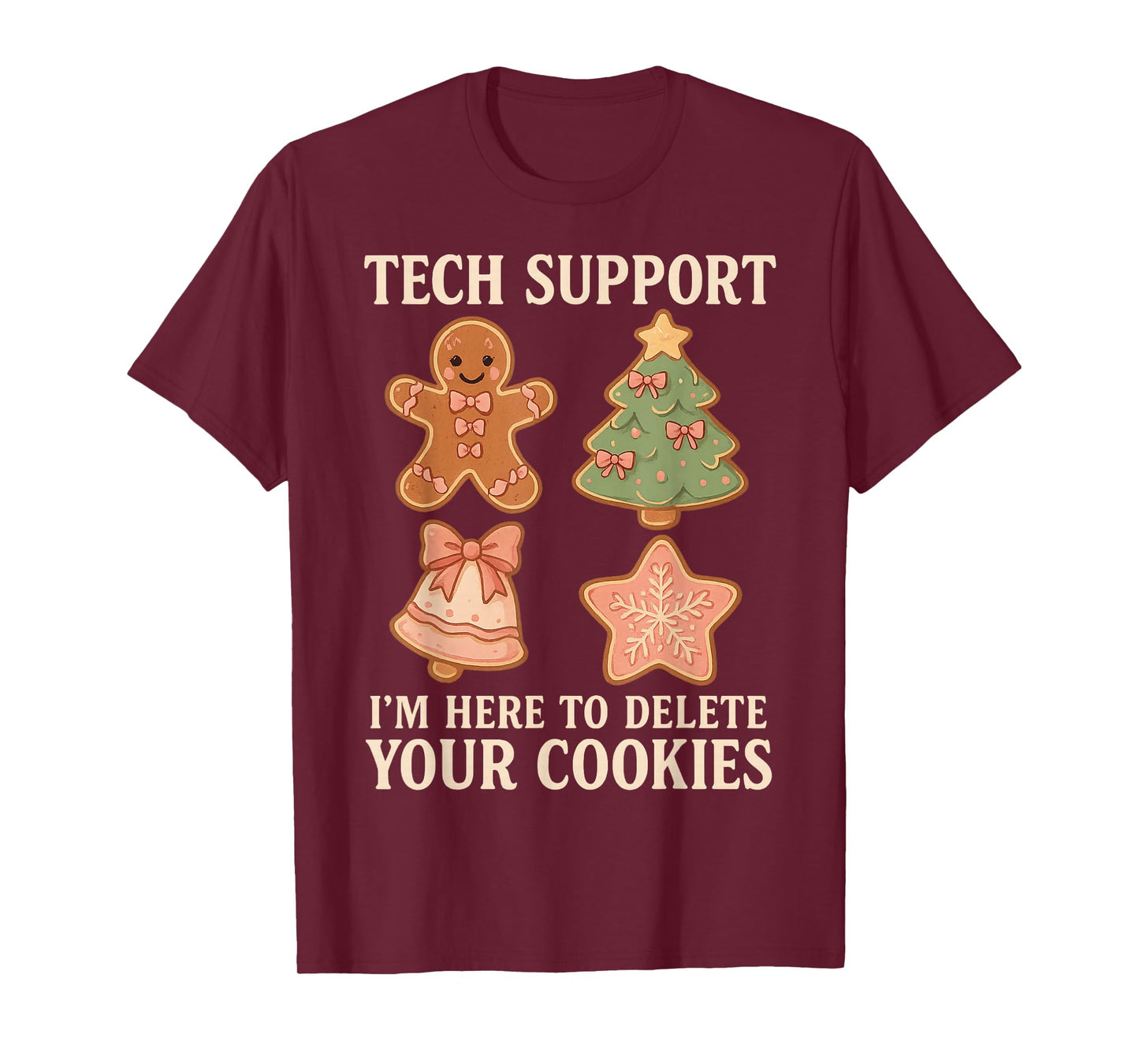 Tech Support I'm Here to Delete Your Cookies Men Funny IT T-Shirt