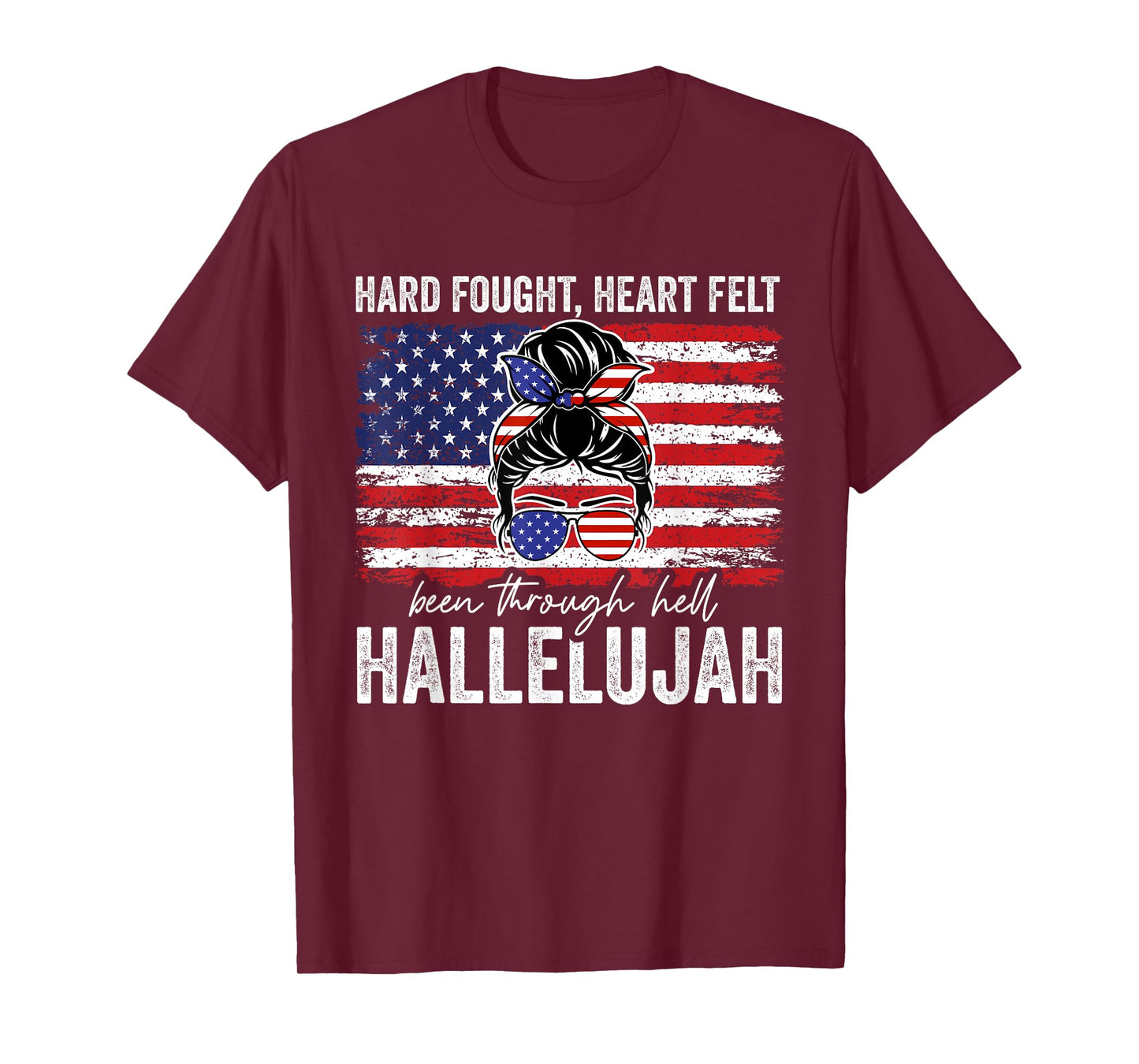 Hard Fought Heartfelt Been Through Hell Hallelujah T-Shirt