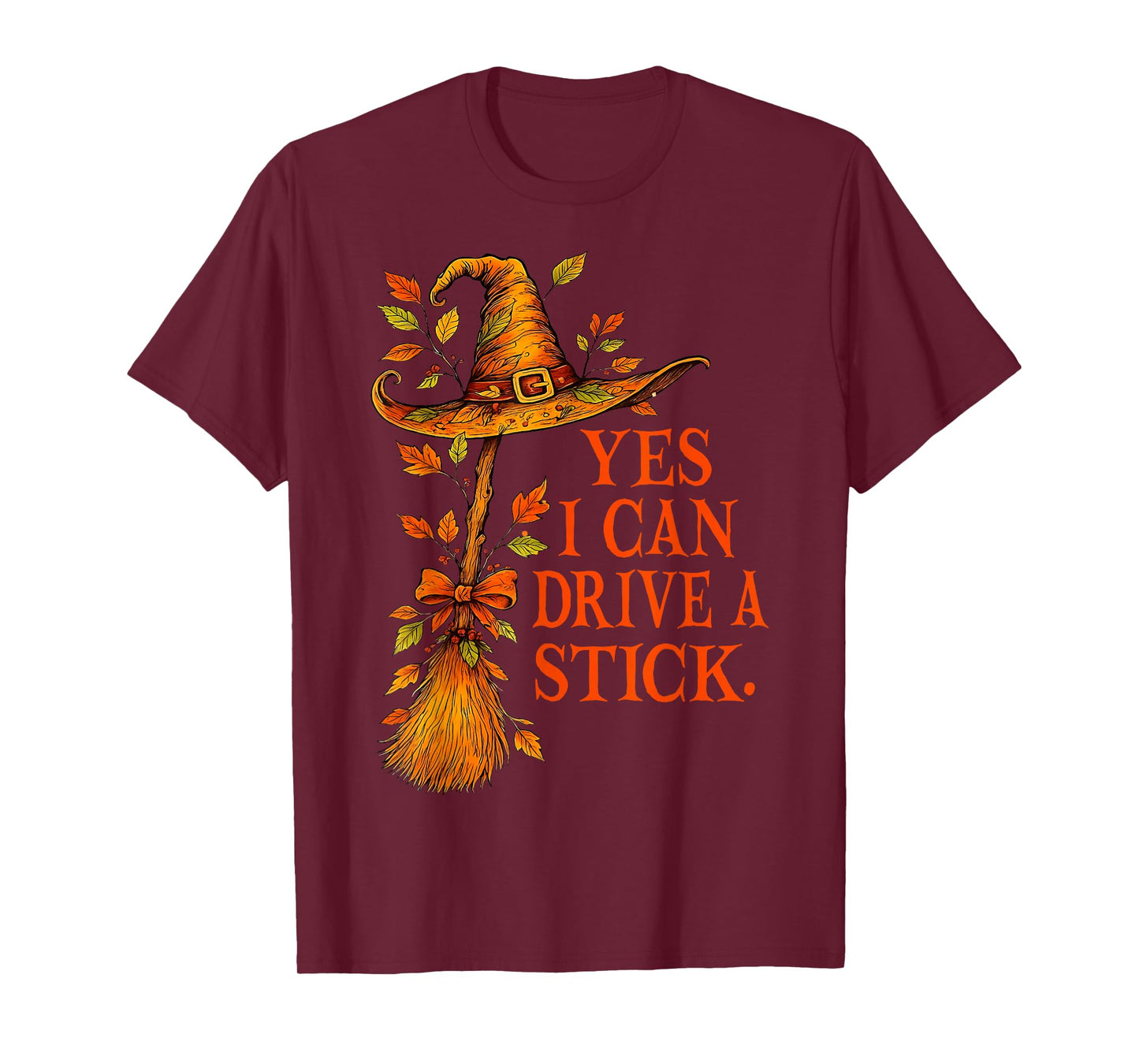 Yes I Can Drive A Stick Funny Halloween Spooky Witch Mom T-Shirt