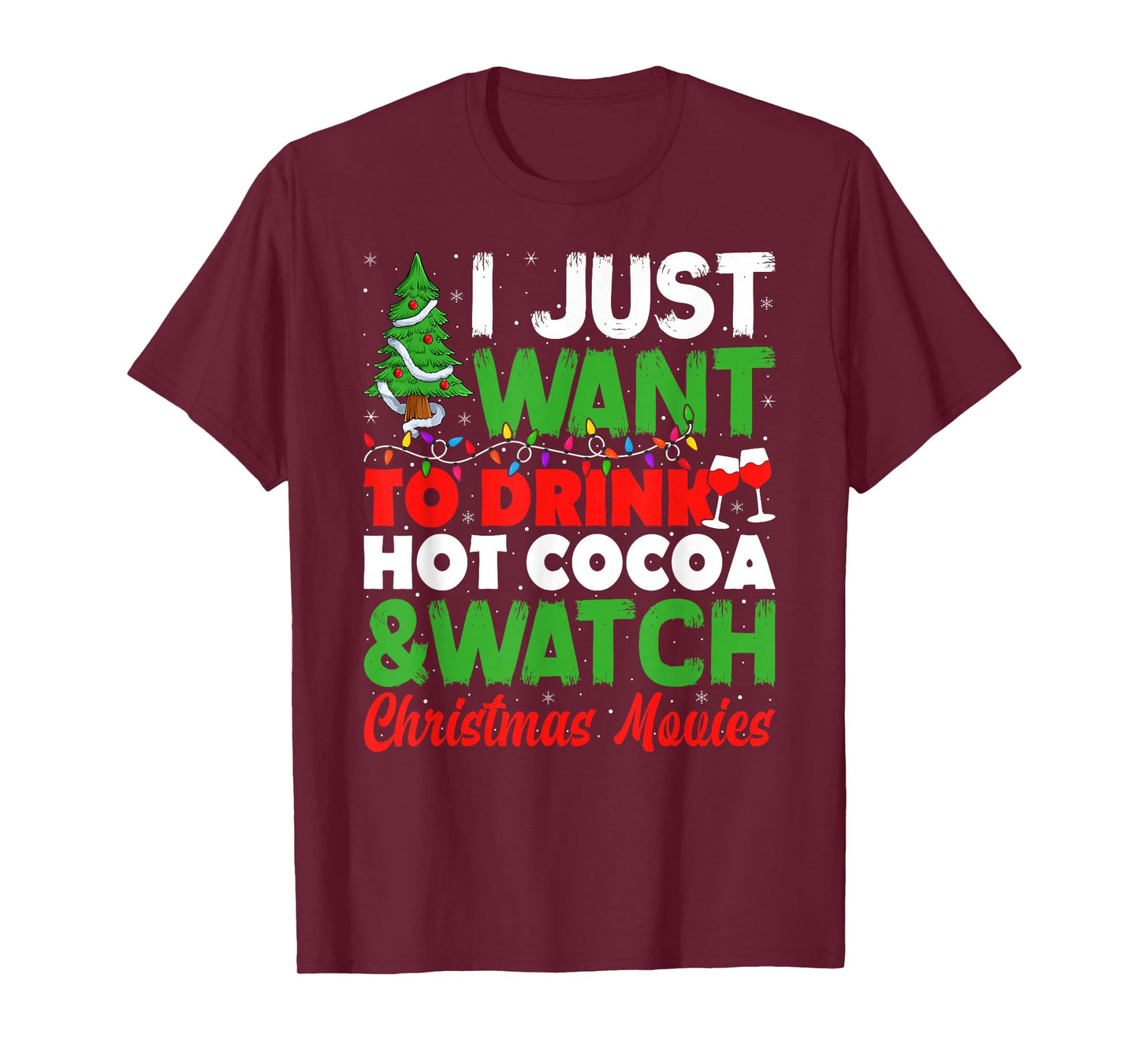 Drink Hot Chocolate Cocoa and Watch Holiday Movies Christmas T-Shirt