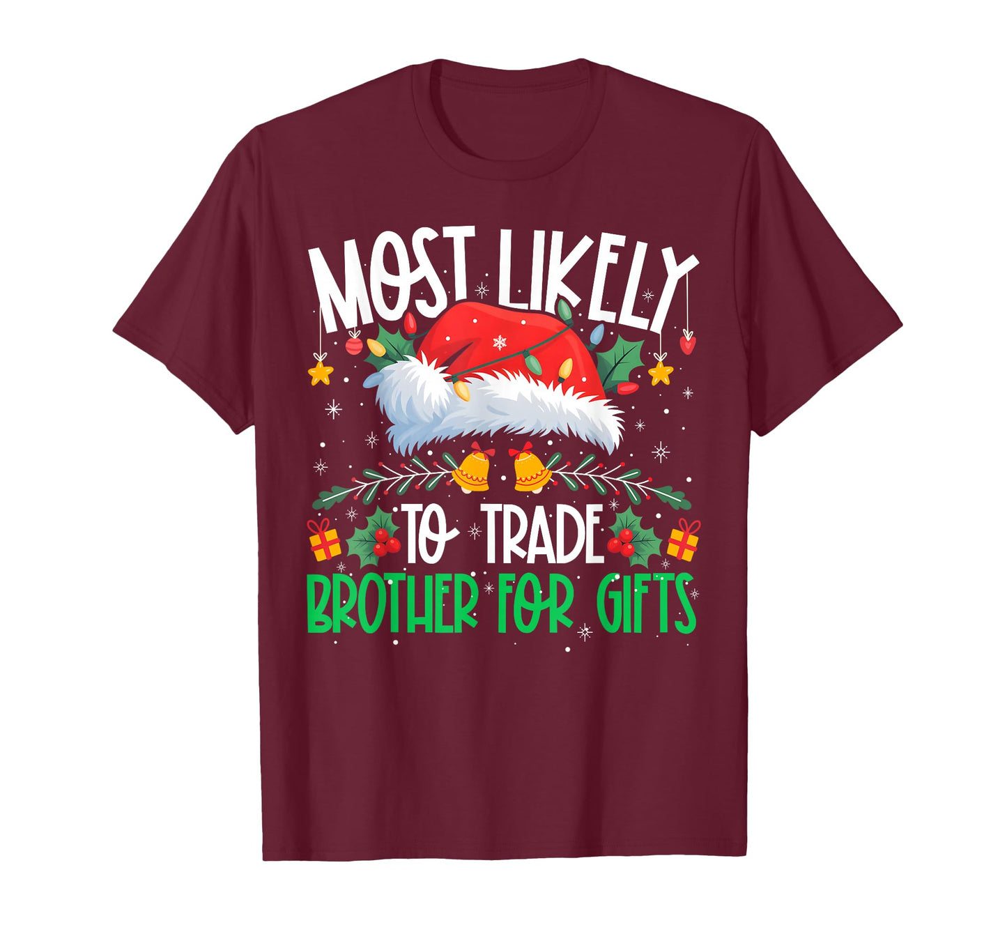 Most Likely to Trade Brother Funny Matching Xmas T-Shirt