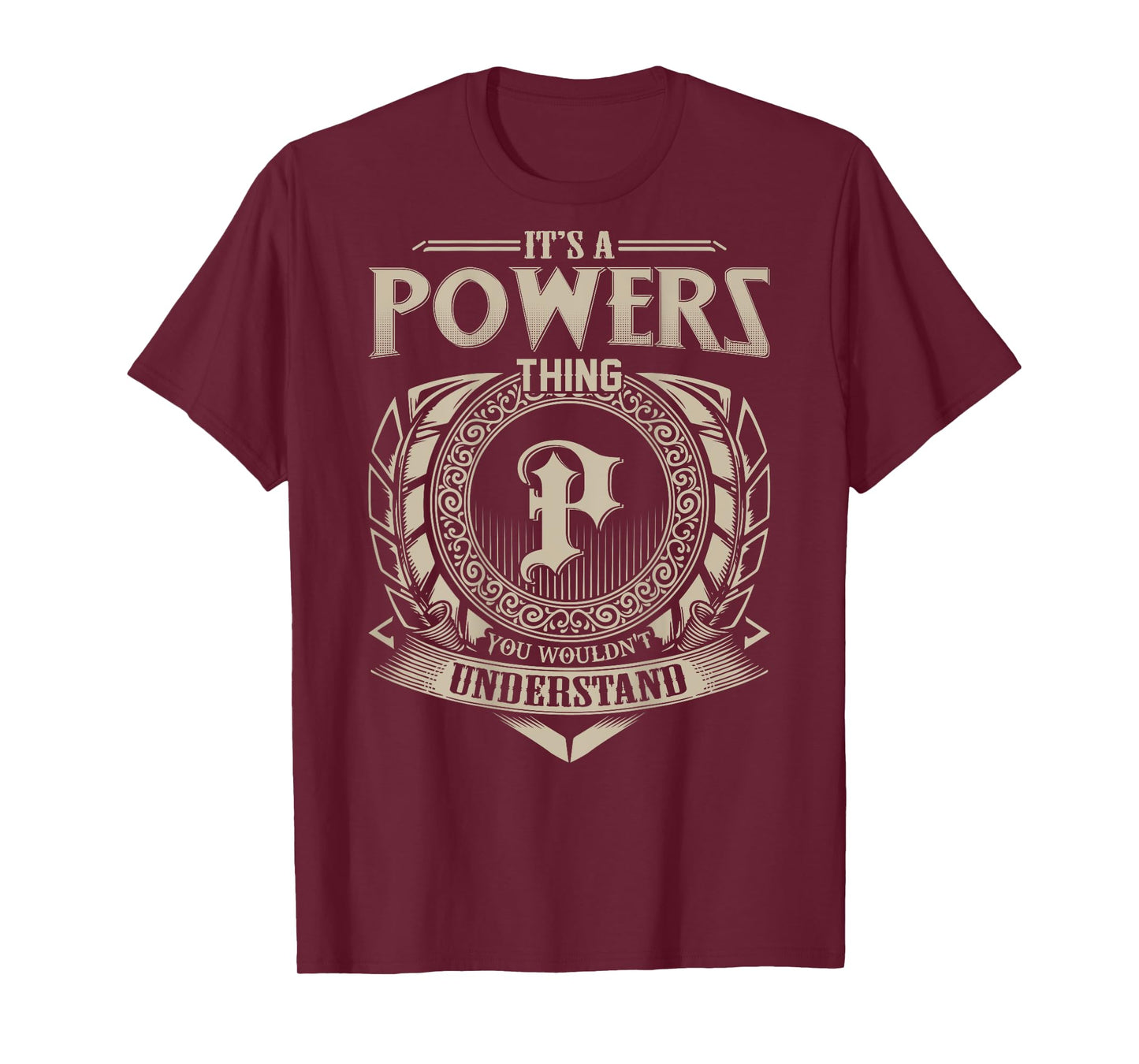 It's A POWERS Thing You Wouldn't Understand Family Name T-Shirt