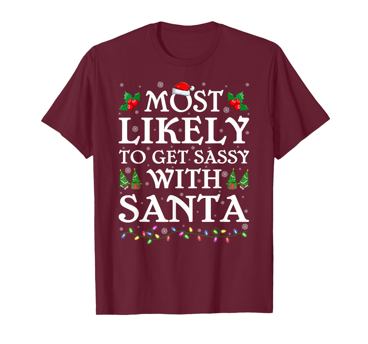 Most Likely to Get Sassy with Santa Christmas Pajamas T-Shirt