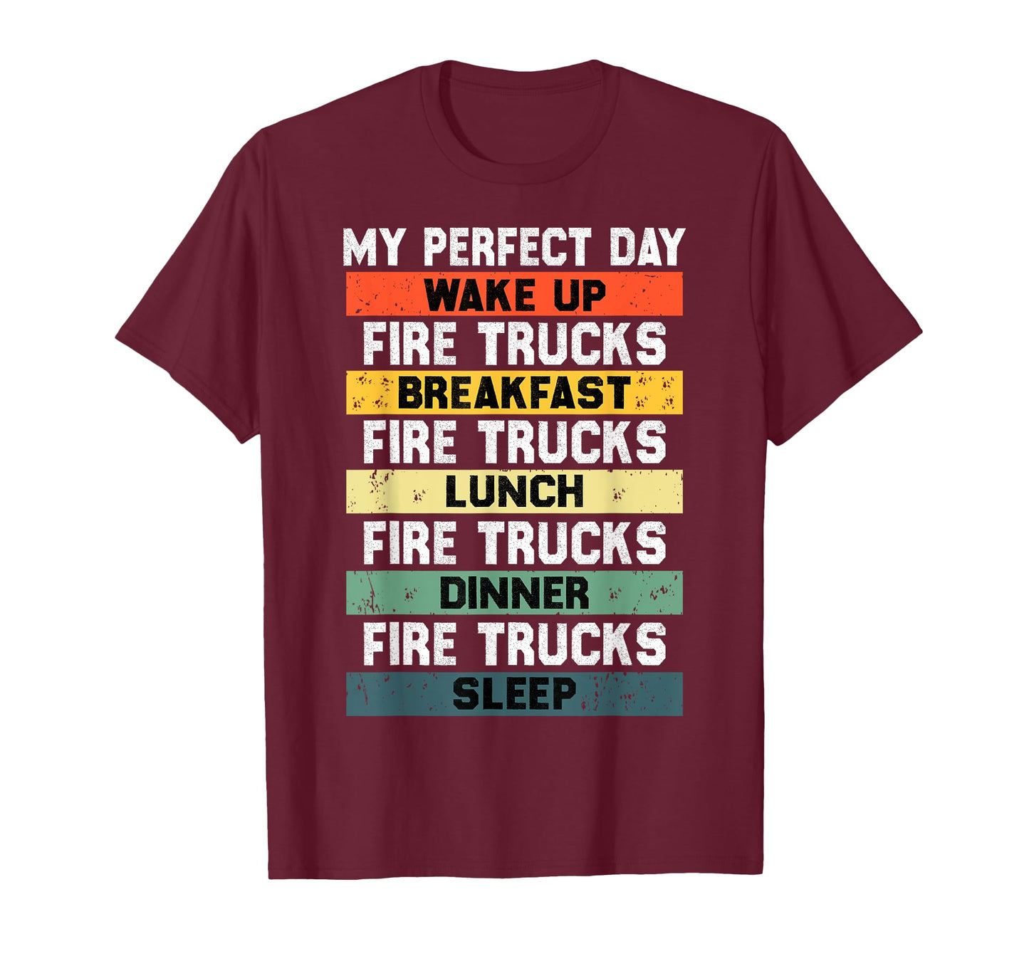 My Perfect Day Firefighter Fireman Tee for Fire Truck Lovers T-Shirt