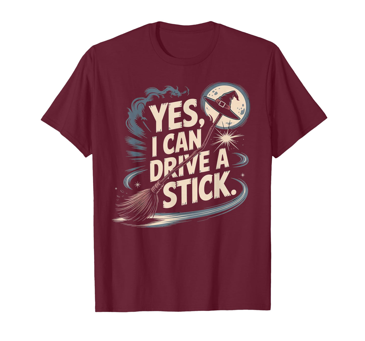 Funny Halloween Witch Yes I Can Drive A Stick T-Shirt