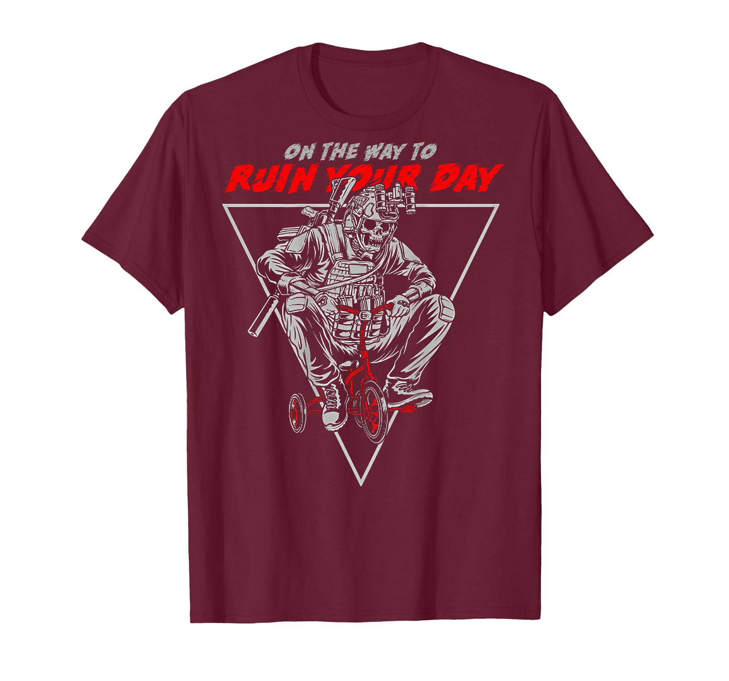 On The Way To Ruin Your Day (on back) T-Shirt