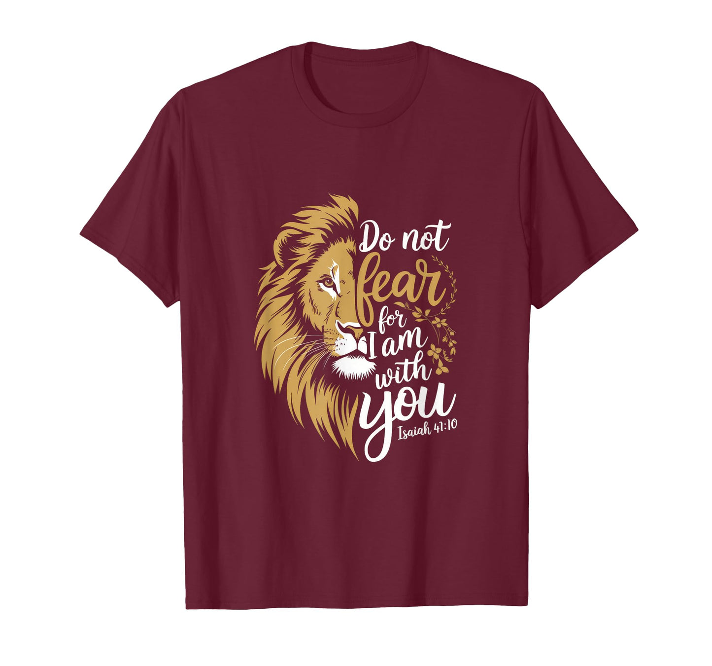Do Not Fear For I Am With You - Christian T-Shirt