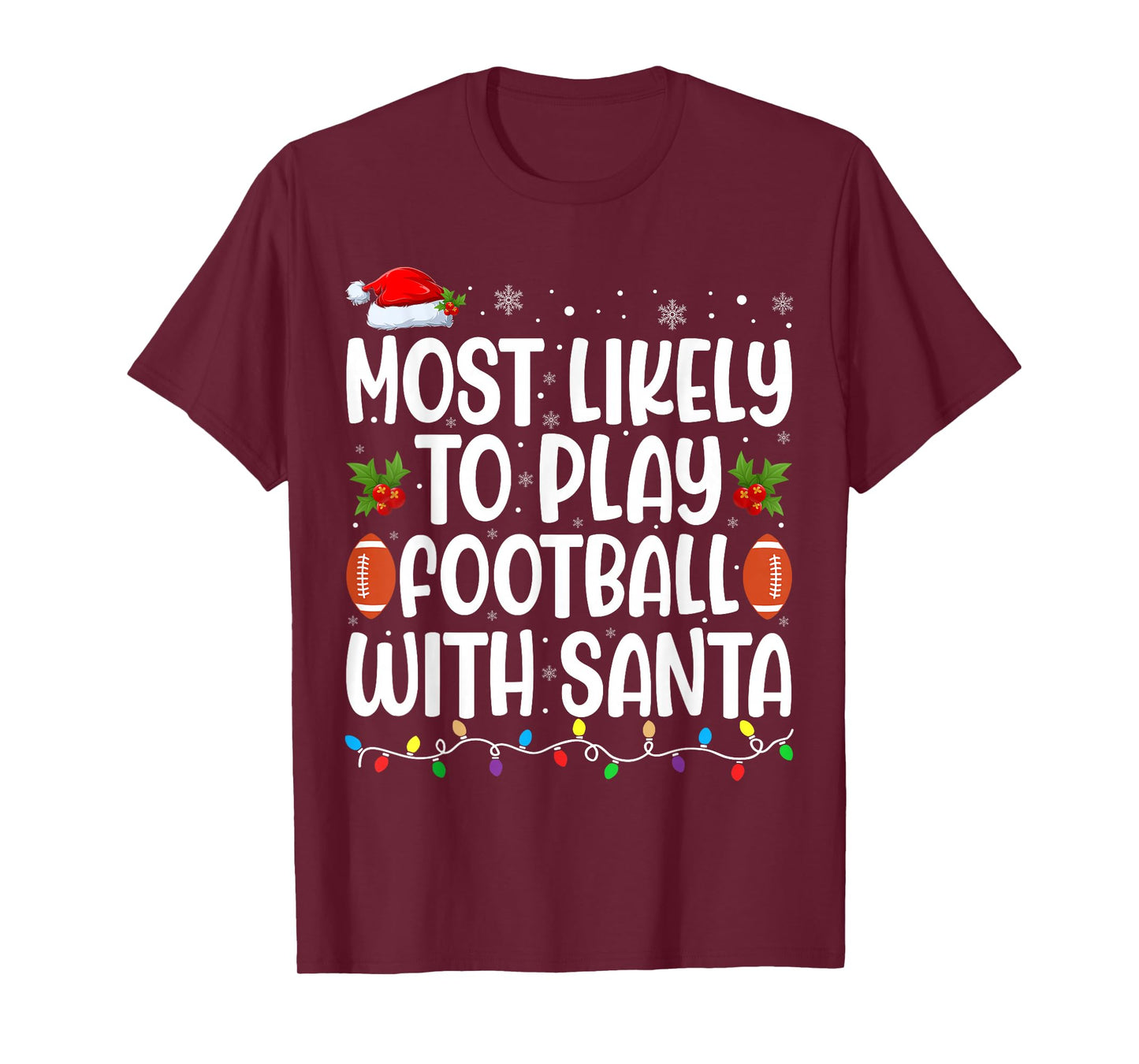 Most Likely to Play Football with Santa Matching Christmas T-Shirt