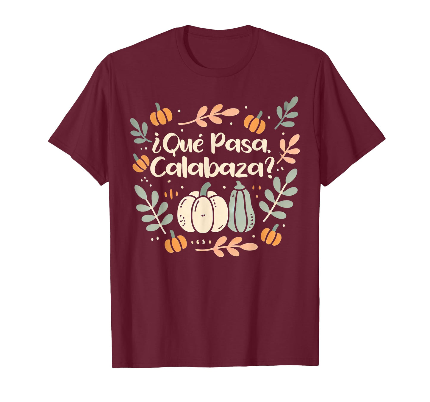Que Pasa Calabaza Shirt Halloween Spanish Teacher T-Shirt