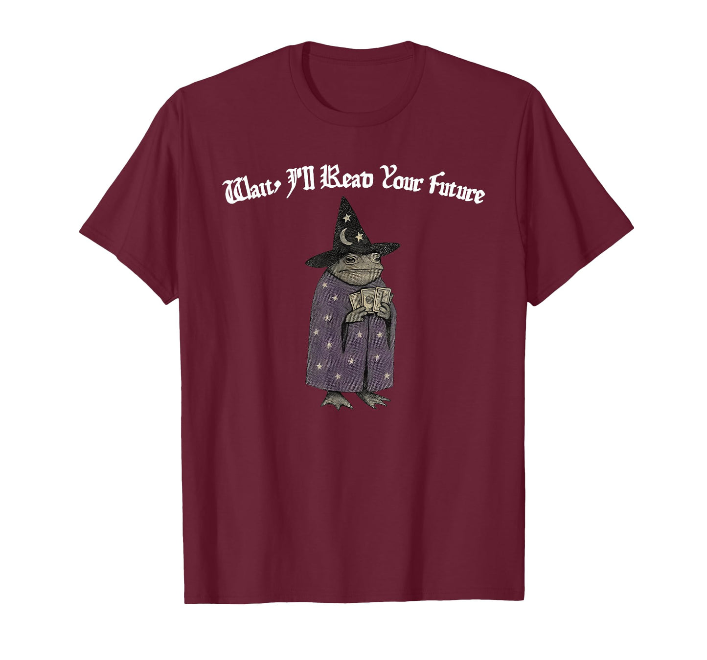 Wait, I'll Read Your Future Funny Frog Witch Design T-Shirt