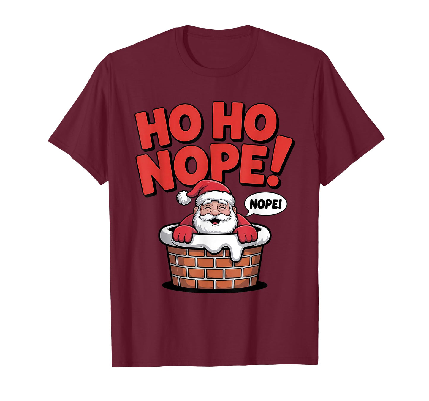 Nope Funny Santa Christmas Holiday T-Shirt