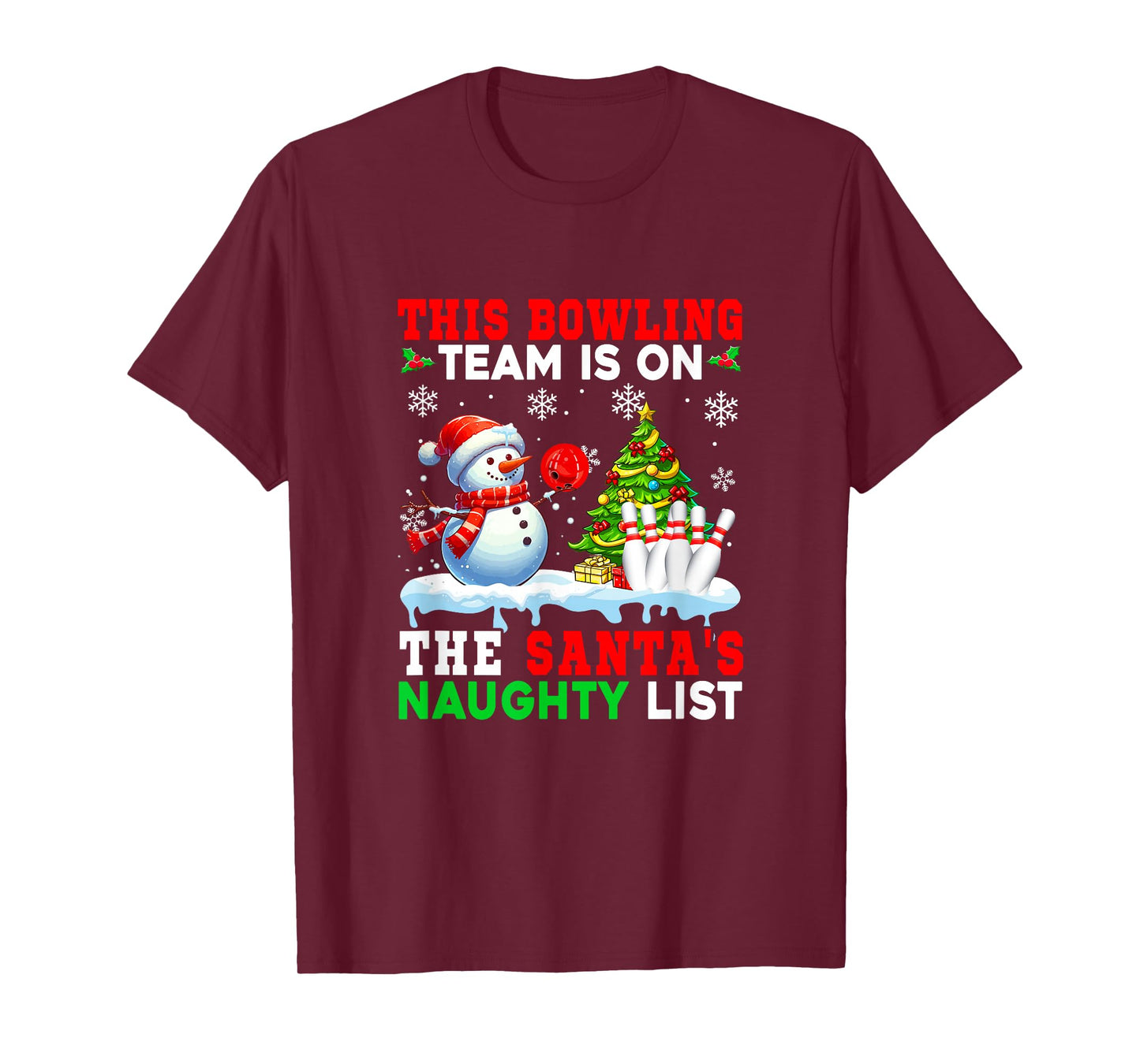 Bowling Team is On Santa's Christmas Naughty List Snowman T-Shirt