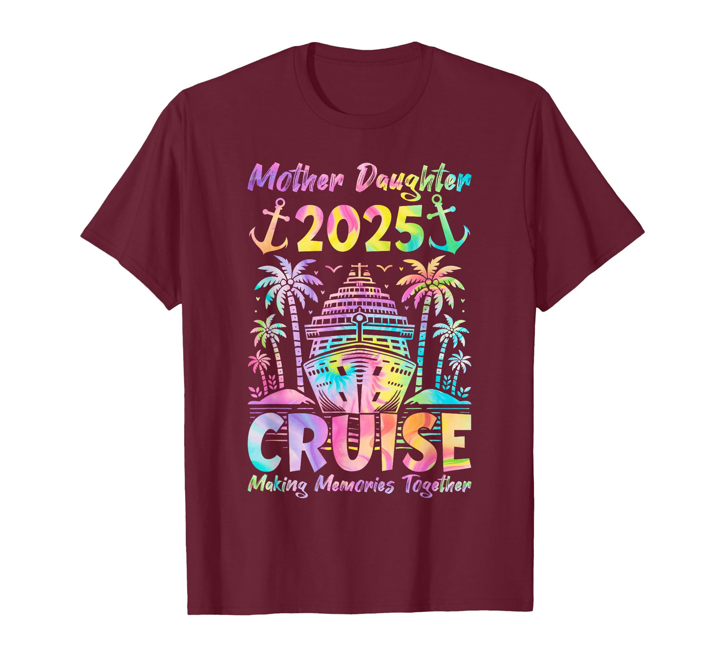 Cruise Mother Daughter Trip 2025 Funny Mom Daughter Vacation T-Shirt