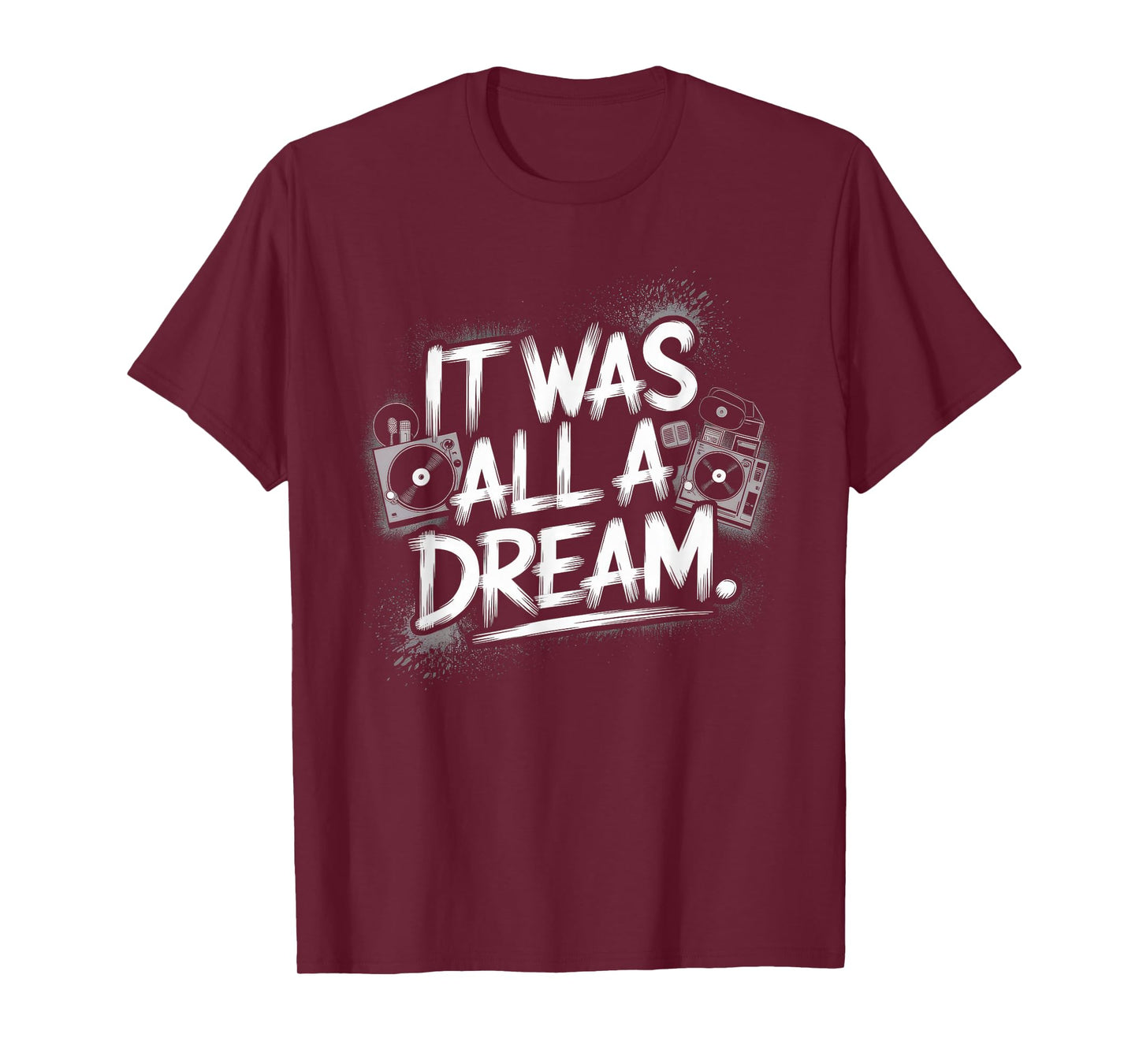 It Was A Dream Tshirt Men Women Rap 1990s Music Hip Hop T-Shirt