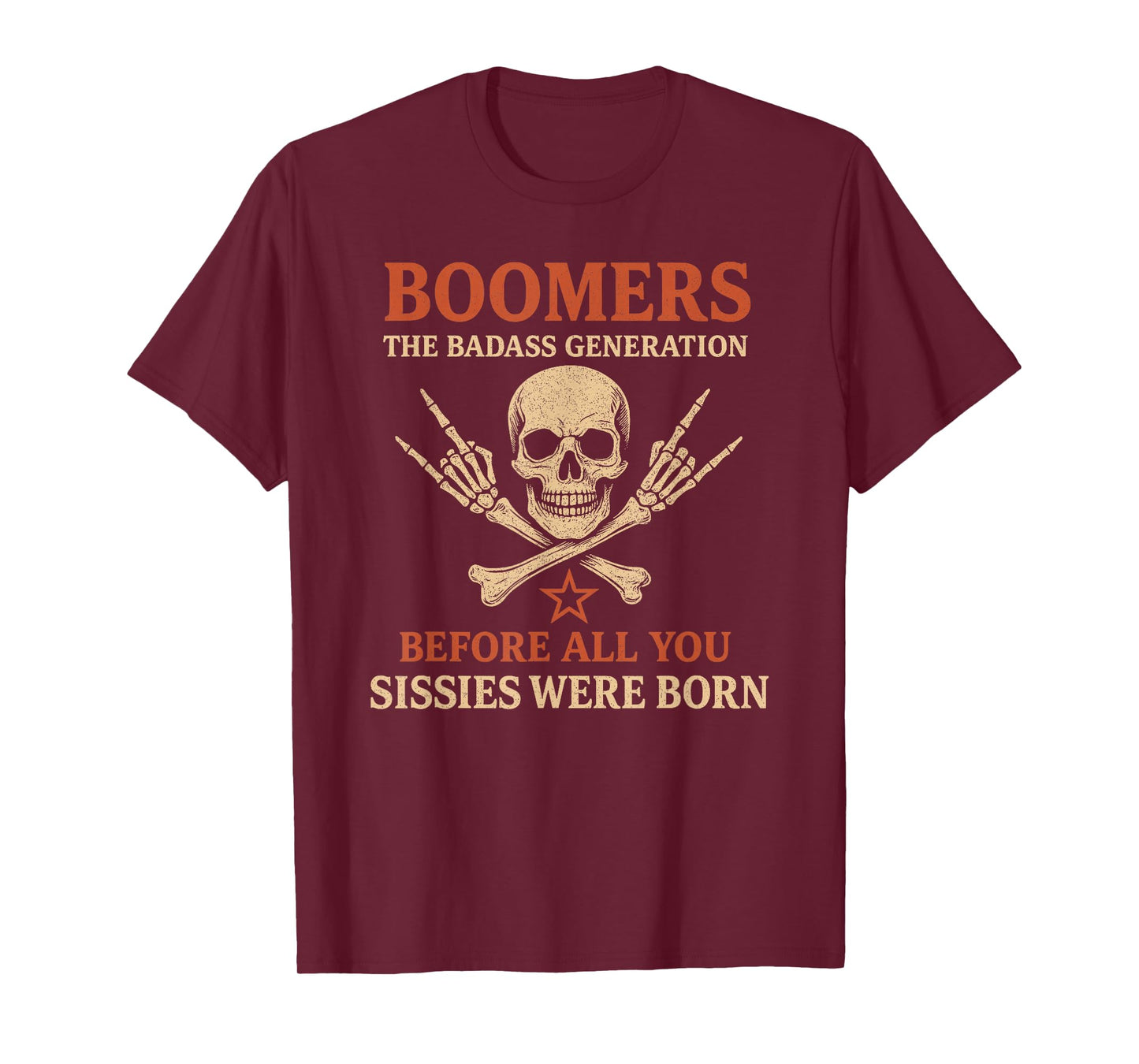 Boomers Generation Before All You Sissie Were Born T-Shirt