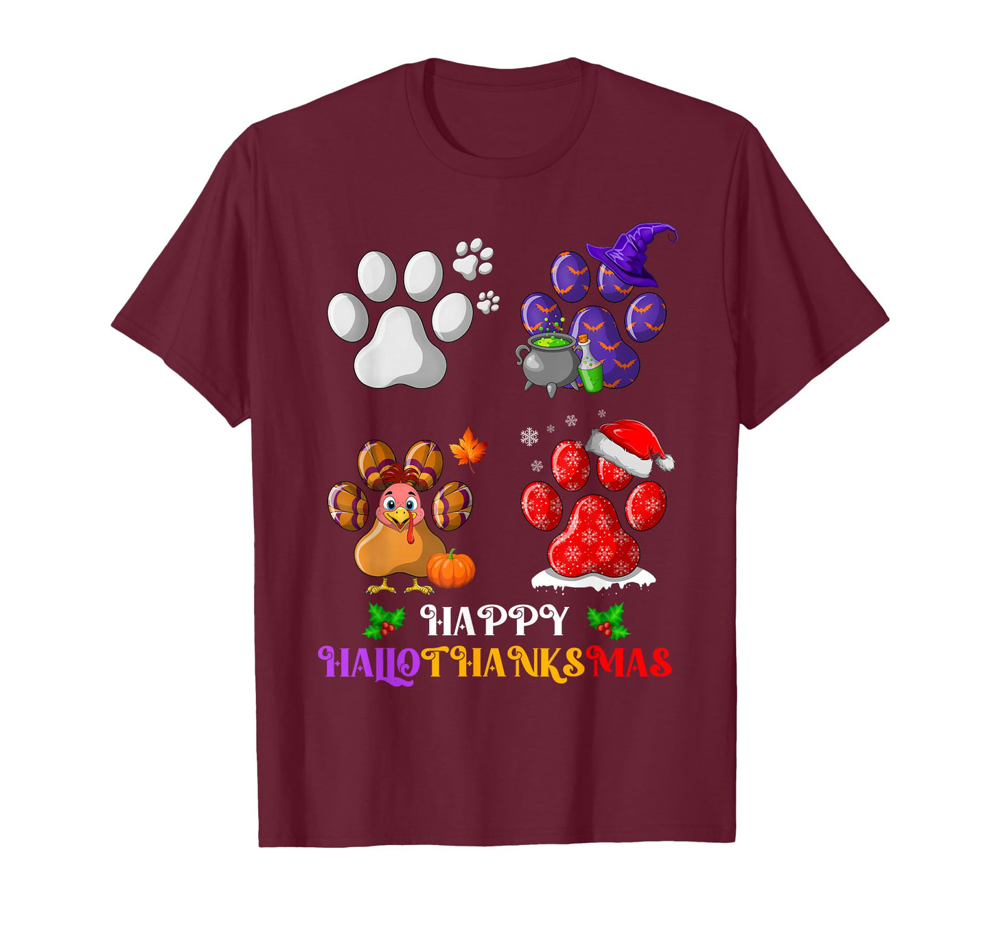 Happy Hallothanksmas Dog Paws Halloween Thanksgiving Xmas T-Shirt