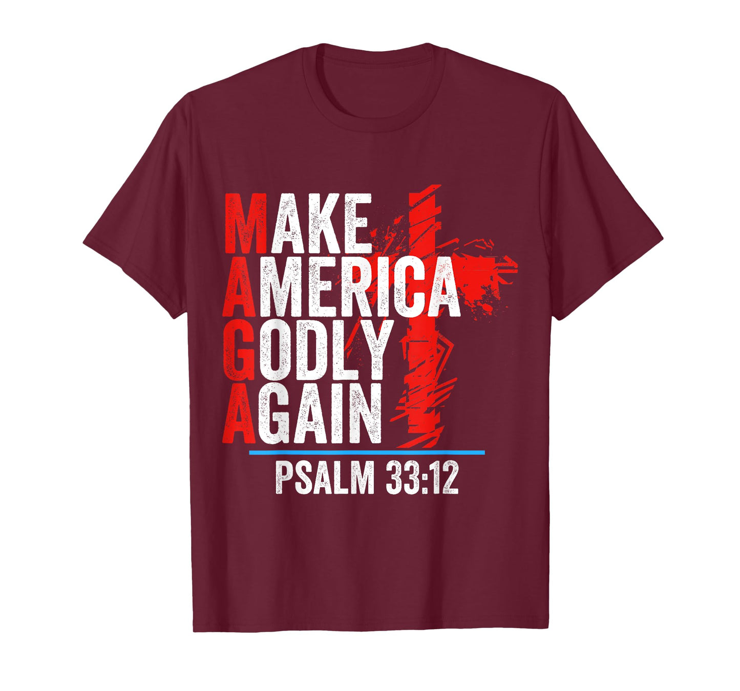 Make America Godly Again Psalm 33 12 T-Shirt