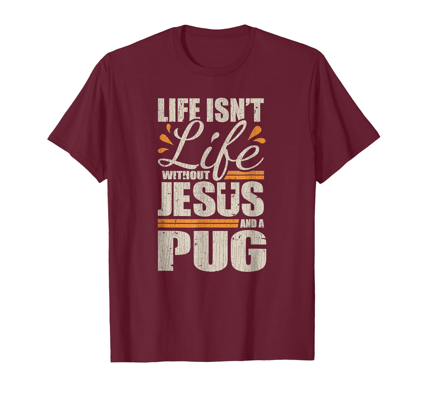 Vintage Retro Christian Pug Shirt Life with Jesus and a Pug T-Shirt
