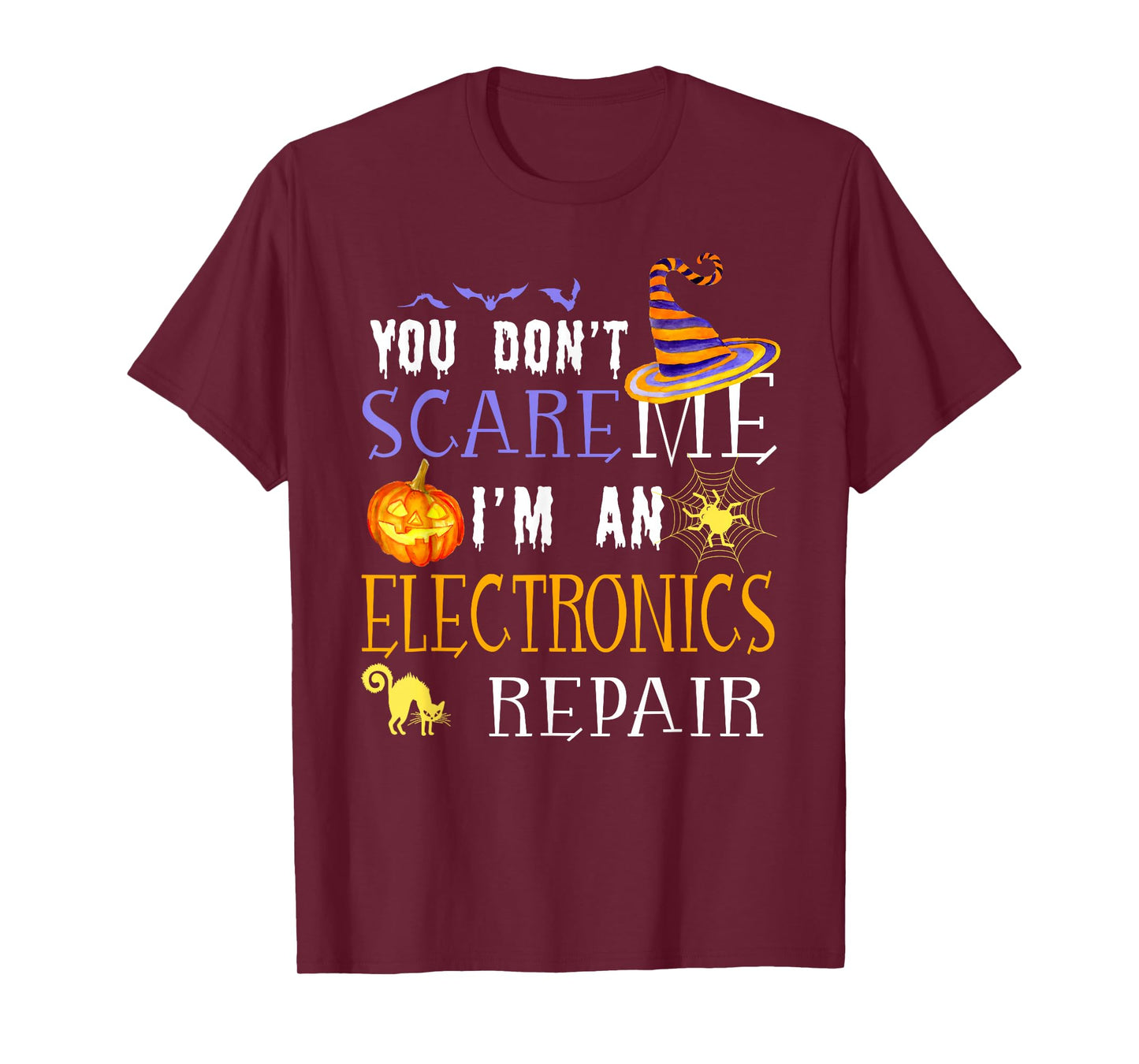You Don't Scare Electronics Repair Halloween Saying Fun T-Shirt