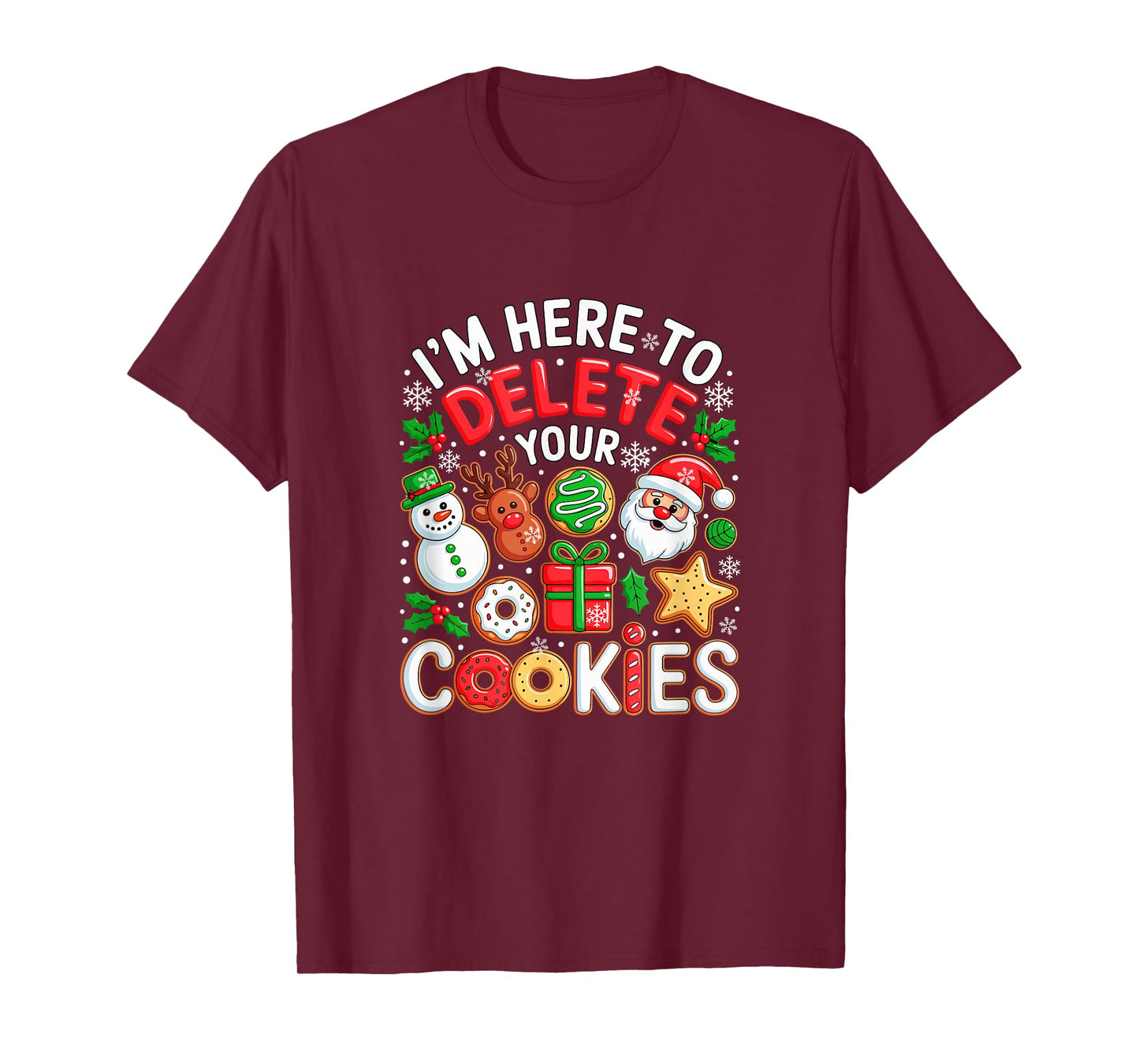 Here to Delete Your Cookies Funny Joke IT Manager Baker Xmas T-Shirt