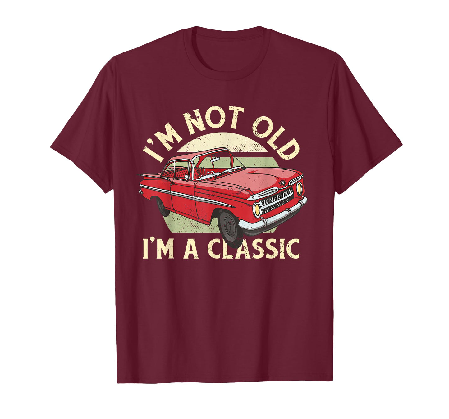 I'm Not Old I'm Classic T-Shirt