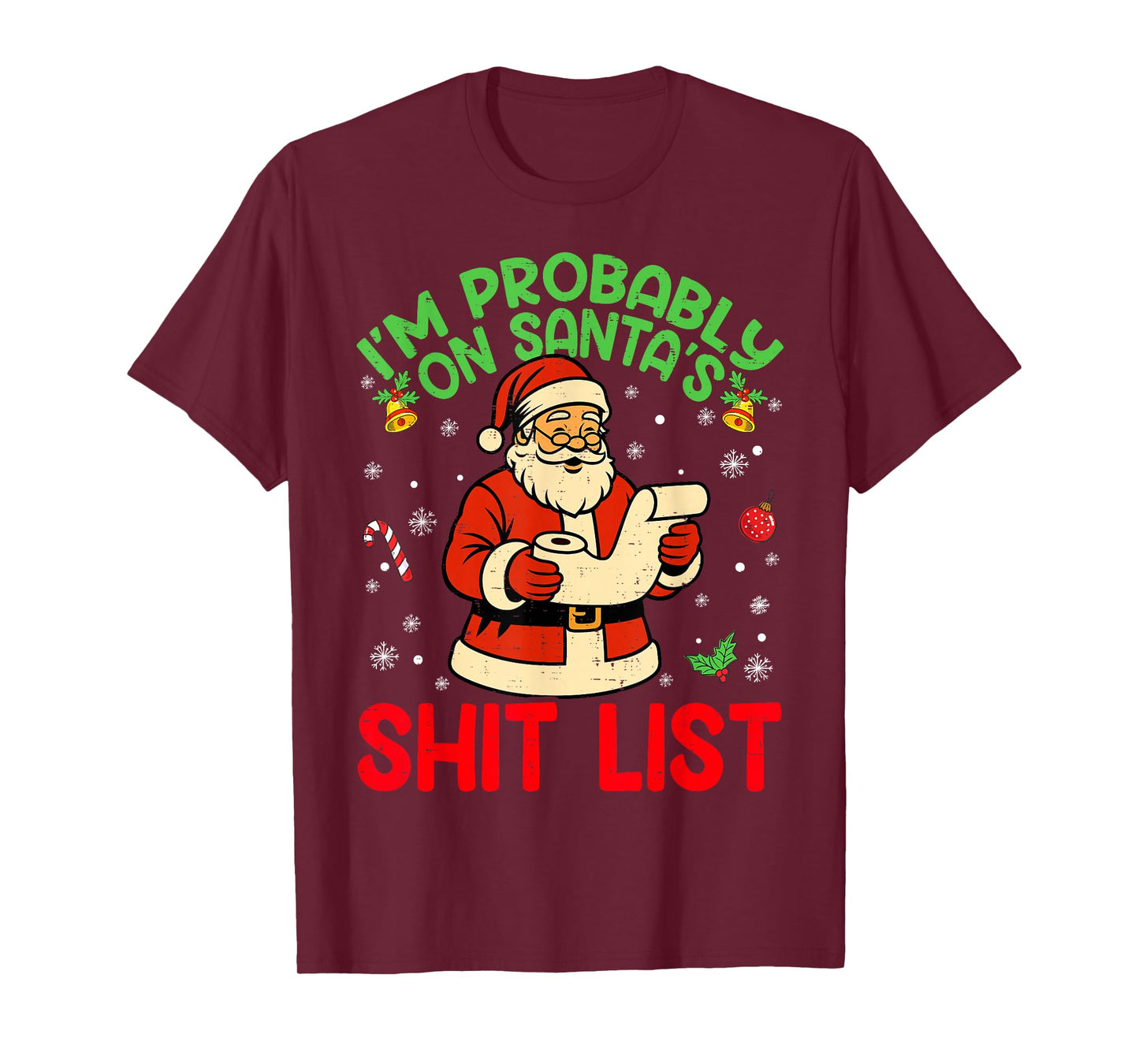 I'm Probably On Santa's List Humor Christmas Xmas Pajamas T-Shirt
