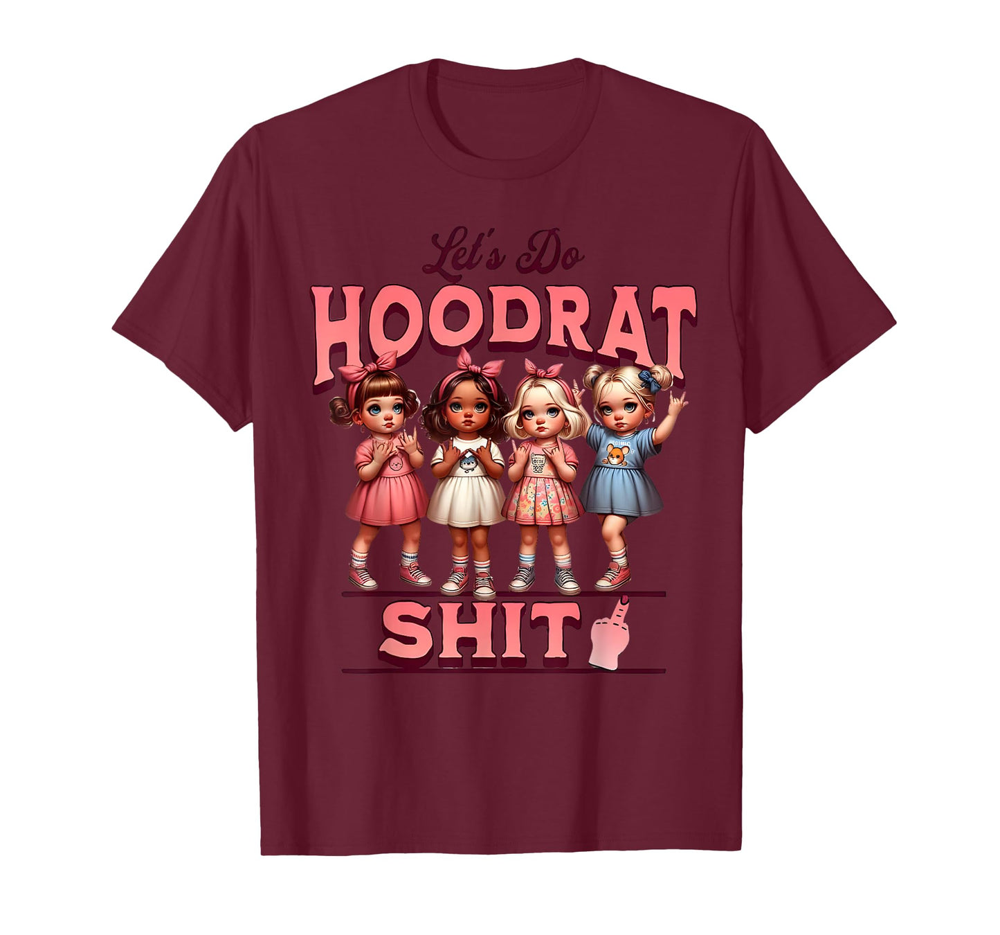 Retro Vintage Let do hoodrat shit funny humor sarcastic T-Shirt