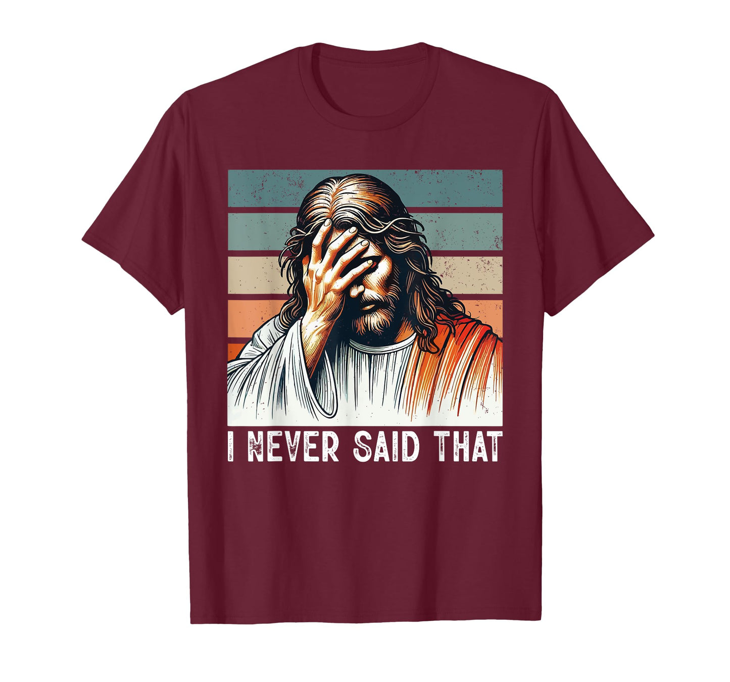 I Never Said That Jesus Funny Saying Christian God Religious T-Shirt