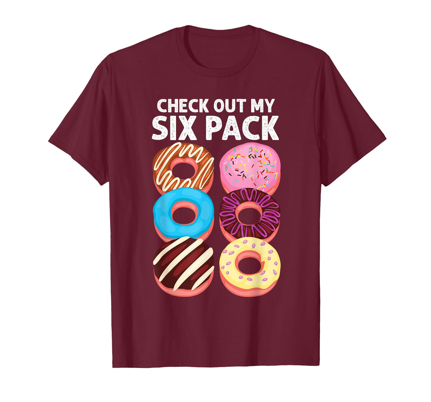 Check Out My Six Pack Donut t-shirt funny gym workout T-Shirt