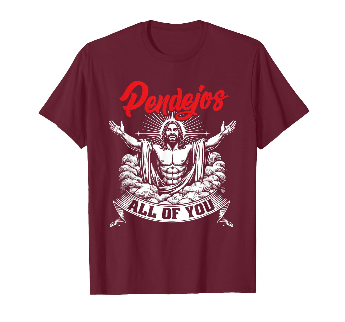 Pendejos All Of You Jesus Christian Joke Spanish Slang T-Shirt