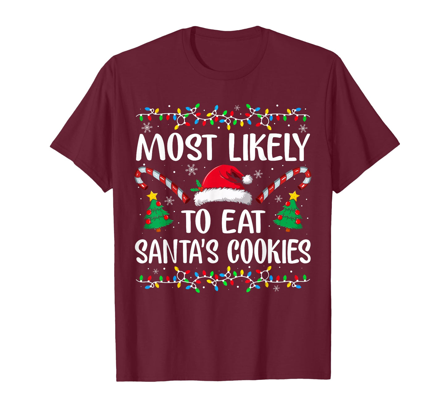 Most Likely to Eat Santa's Cookies Xmas Family Christmas T-Shirt